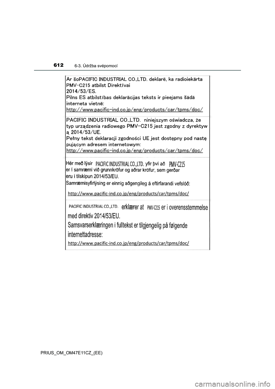 TOYOTA PRIUS 2021  Návod na použití (in Czech) 6126-3. Údržba svépomocí
PRIUS_OM_OM47E11CZ_(EE) 