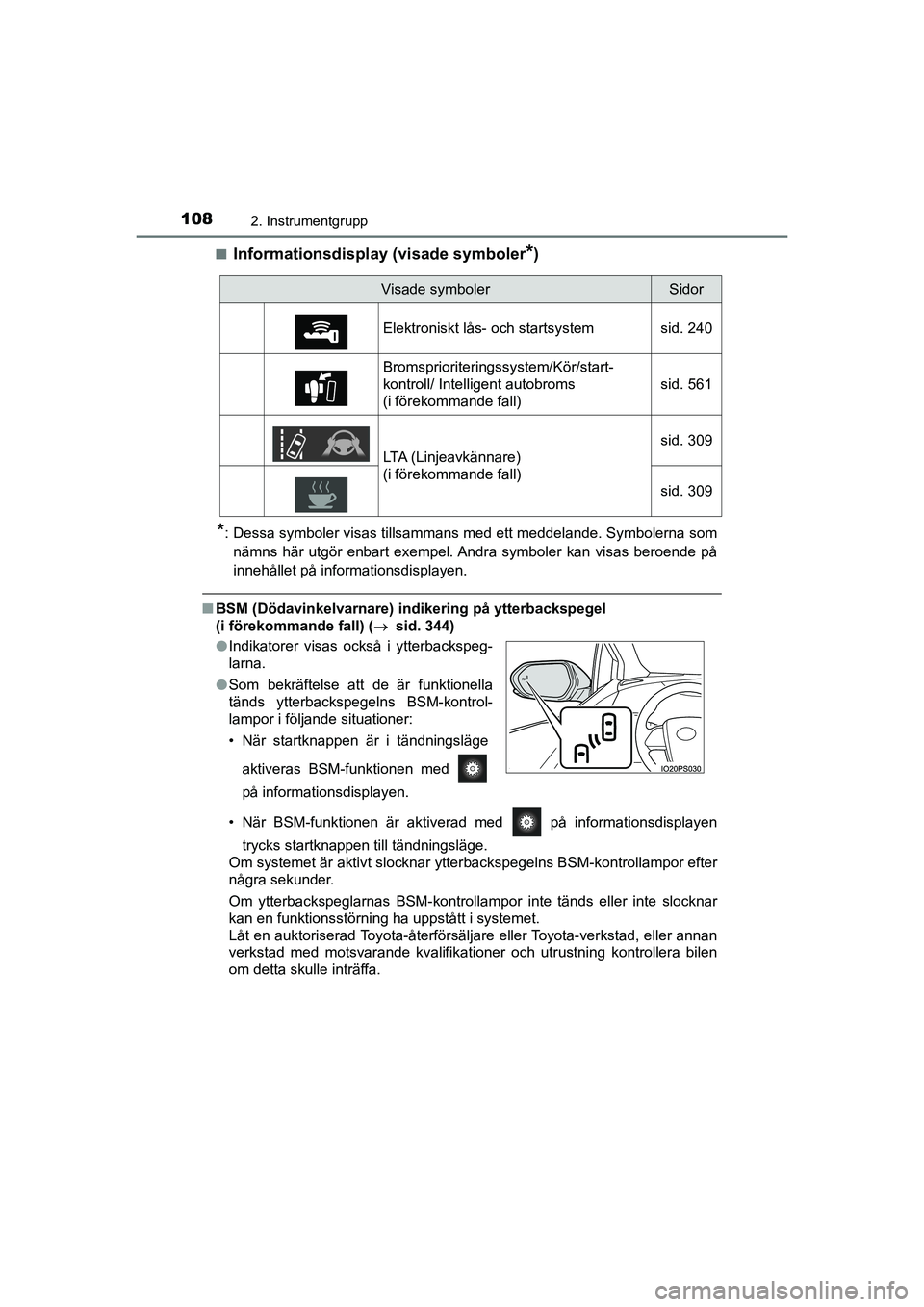 TOYOTA PRIUS 2020  Bruksanvisningar (in Swedish) 1082. Instrumentgrupp
PRIUS_OM_OM47B91E_(EE)n
Informationsdisplay (visade symboler*)
*: Dessa symboler visas tillsammans med ett meddelande. Symbolerna som
nämns här utgör enbart exempel. Andra sym