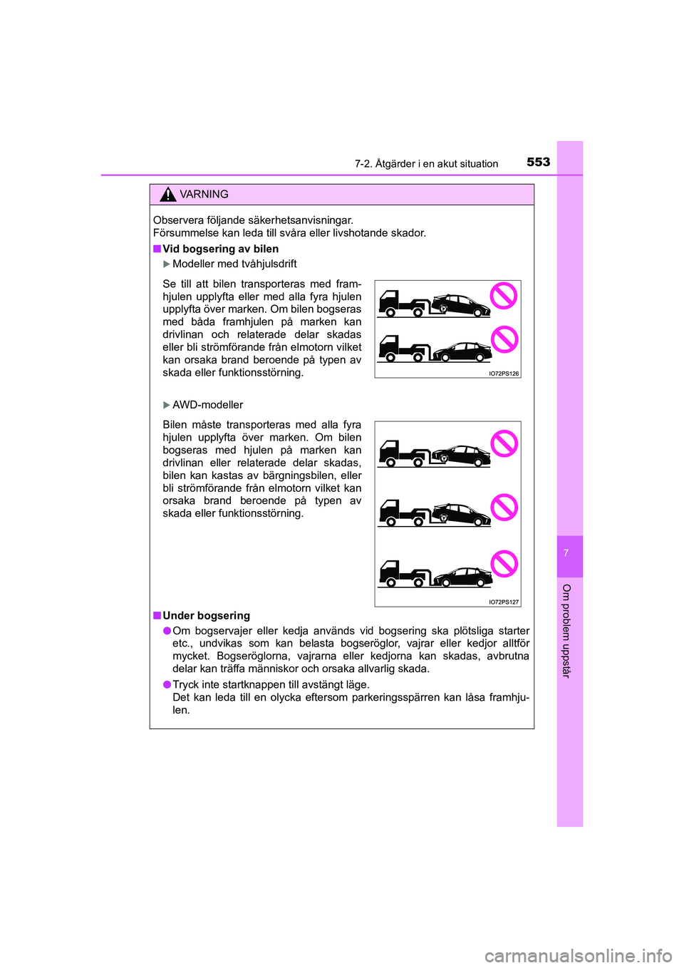 TOYOTA PRIUS 2020 Bruksanvisningar (in Swedish) 5537-2. Åtgärder i en akut situation
PRIUS_OM_OM47B91E_(EE)
7
Om problem uppstår
VA R N I N G
Observera följande säkerhetsanvisningar.
Försummelse kan leda till svåra eller livshotande skador.
TOYOTA PRIUS 2020 Bruksanvisningar (in Swedish) 5537-2. Åtgärder i en akut situation
PRIUS_OM_OM47B91E_(EE)
7
Om problem uppstår
VA R N I N G
Observera följande säkerhetsanvisningar.
Försummelse kan leda till svåra eller livshotande skador.