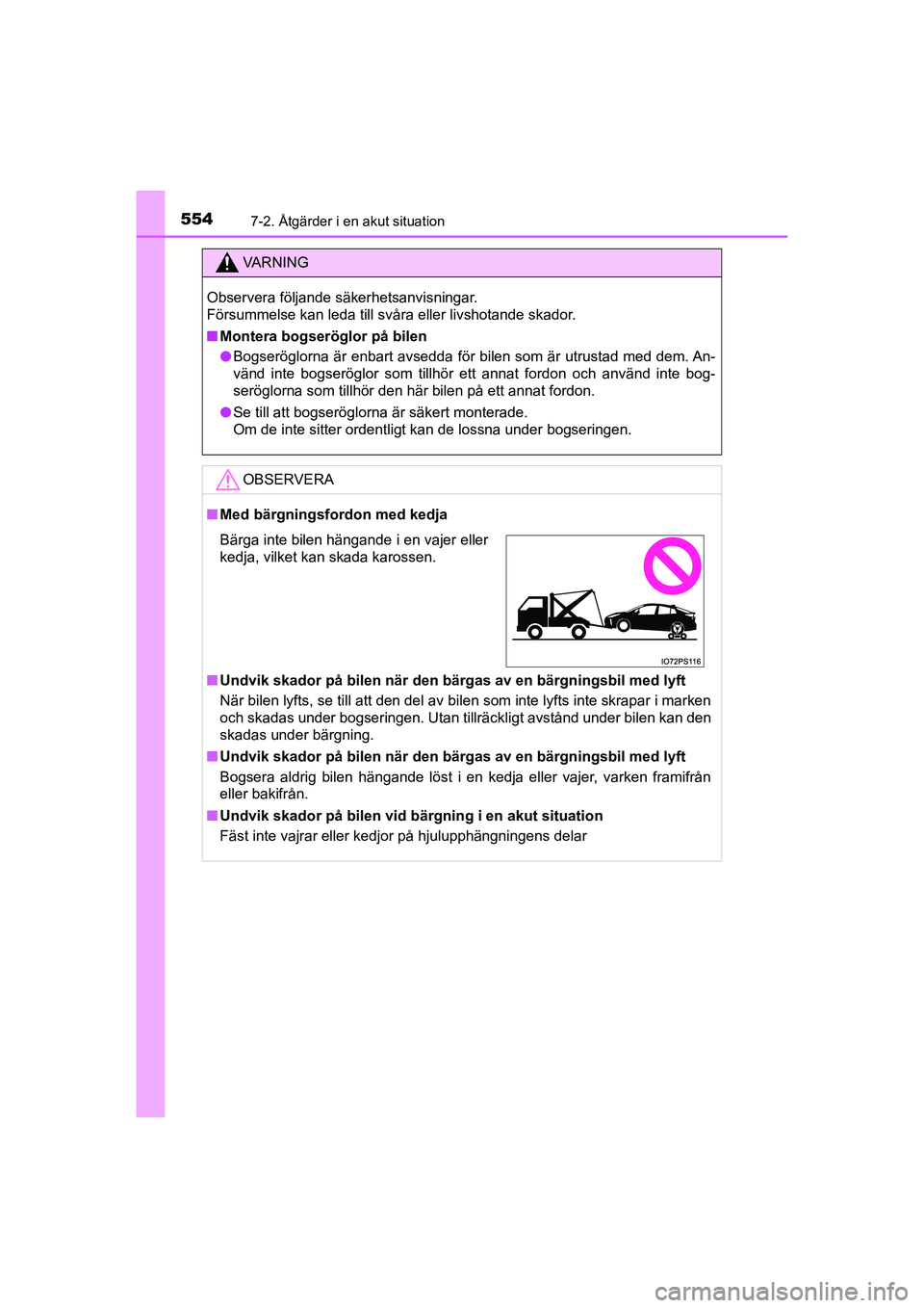 TOYOTA PRIUS 2020 Bruksanvisningar (in Swedish) 5547-2. Åtgärder i en akut situation
PRIUS_OM_OM47B91E_(EE)
VA R N I N G
Observera följande säkerhetsanvisningar.
Försummelse kan leda till svåra eller livshotande skador.
nMontera bogseröglor TOYOTA PRIUS 2020 Bruksanvisningar (in Swedish) 5547-2. Åtgärder i en akut situation
PRIUS_OM_OM47B91E_(EE)
VA R N I N G
Observera följande säkerhetsanvisningar.
Försummelse kan leda till svåra eller livshotande skador.
nMontera bogseröglor