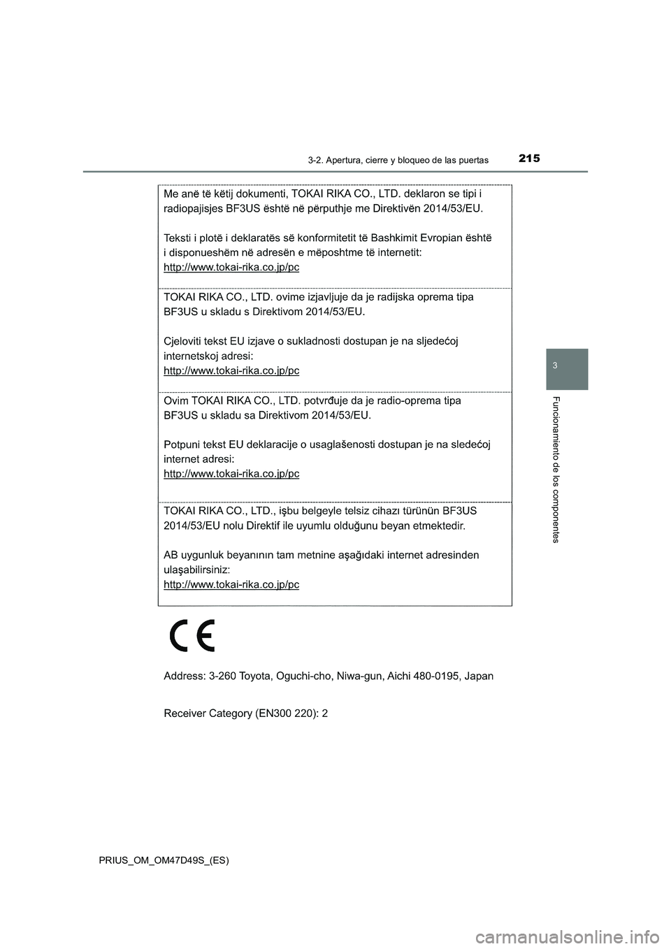 TOYOTA PRIUS 2019  Manual del propietario (in Spanish) 2153-2. Apertura, cierre y bloqueo de las puertas
3
Funcionamiento de los componentes
PRIUS_OM_OM47D49S_(ES) 