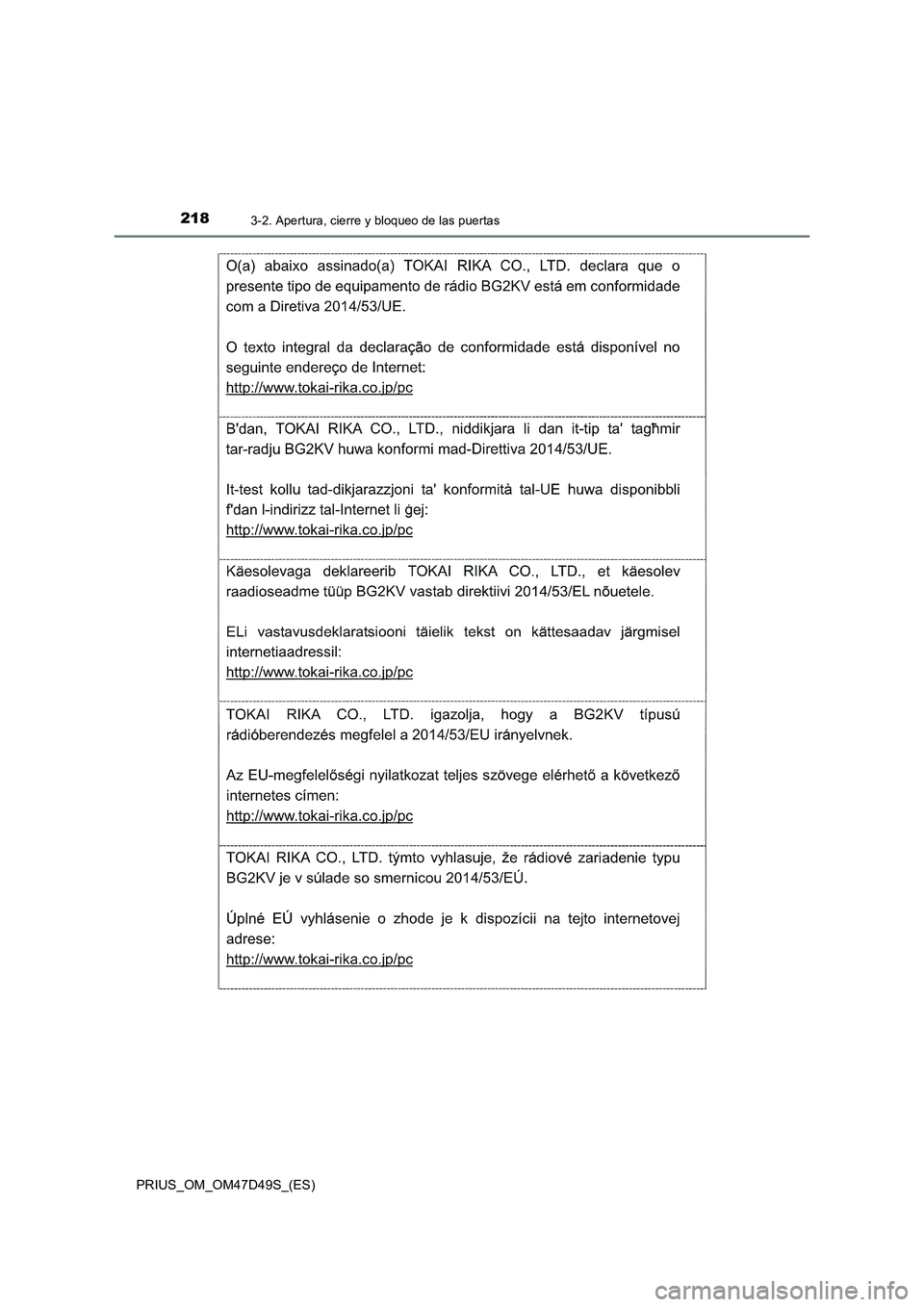 TOYOTA PRIUS 2019  Manual del propietario (in Spanish) 2183-2. Apertura, cierre y bloqueo de las puertas
PRIUS_OM_OM47D49S_(ES) 