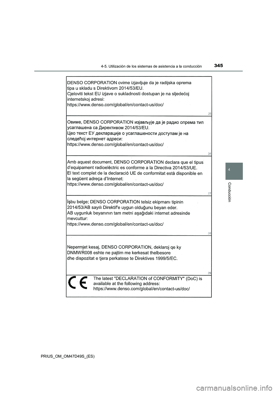 TOYOTA PRIUS 2019  Manual del propietario (in Spanish) 3454-5. Utilización de los sistemas de asistencia a la conducción
4
Conducción
PRIUS_OM_OM47D49S_(ES) 
