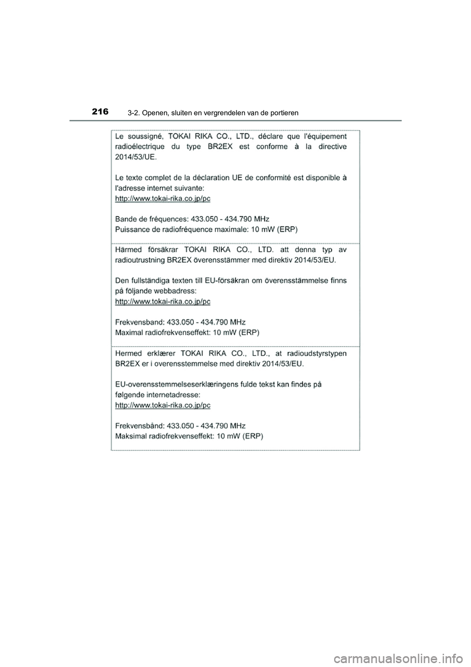 TOYOTA PRIUS 2019  Instructieboekje (in Dutch) 2163-2. Openen, sluiten en vergrendelen van de portieren
PRIUS_OM_OM47C37E_(EE)
PRIUS_OM_OM47C37E_(EE).book  Page 216  Tuesday, November 20, 2018  2:06 PM 