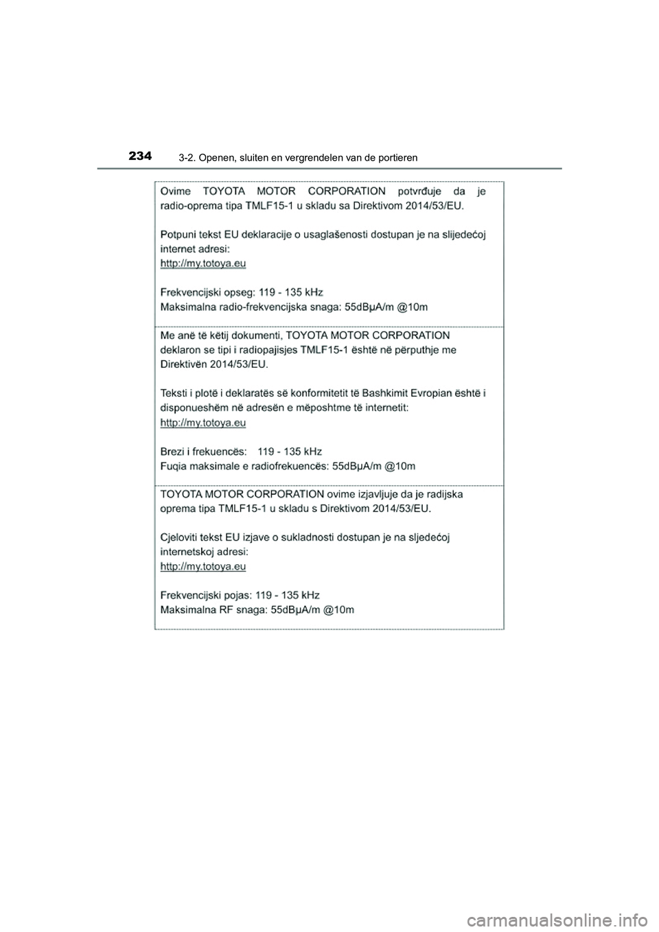 TOYOTA PRIUS 2019  Instructieboekje (in Dutch) 2343-2. Openen, sluiten en vergrendelen van de portieren
PRIUS_OM_OM47C37E_(EE)
PRIUS_OM_OM47C37E_(EE).book  Page 234  Tuesday, November 20, 2018  2:06 PM 