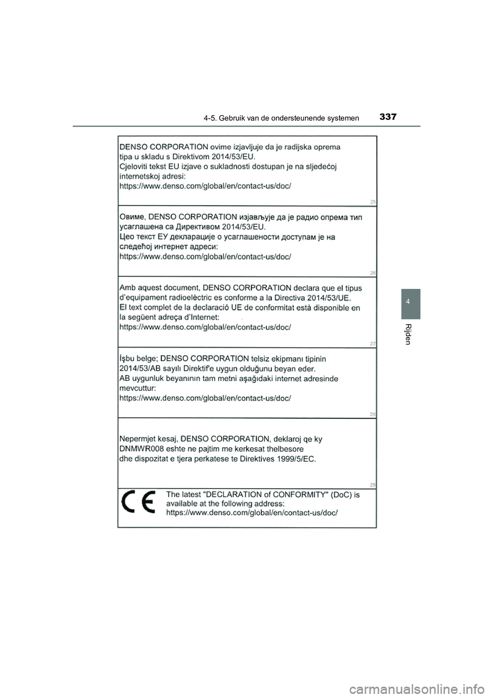 TOYOTA PRIUS 2019  Instructieboekje (in Dutch) 3374-5. Gebruik van de ondersteunende systemen
4
Rijden
PRIUS_OM_OM47C37E_(EE)
PRIUS_OM_OM47C37E_(EE).book  Page 337  Tuesday, November 20, 2018  2:06 PM 