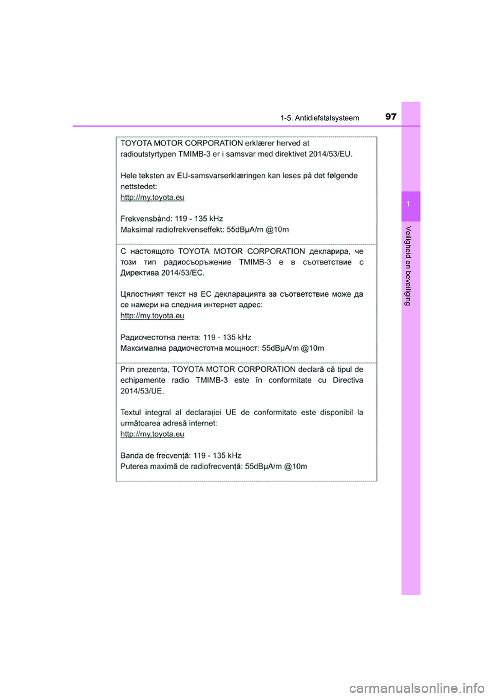 TOYOTA PRIUS 2019  Instructieboekje (in Dutch) 971-5. Antidiefstalsysteem
1
PRIUS_OM_OM47C37E_(EE)
Veiligheid en beveiliging
PRIUS_OM_OM47C37E_(EE).book  Page 97  Tuesday, November 20, 2018  2:06 PM 