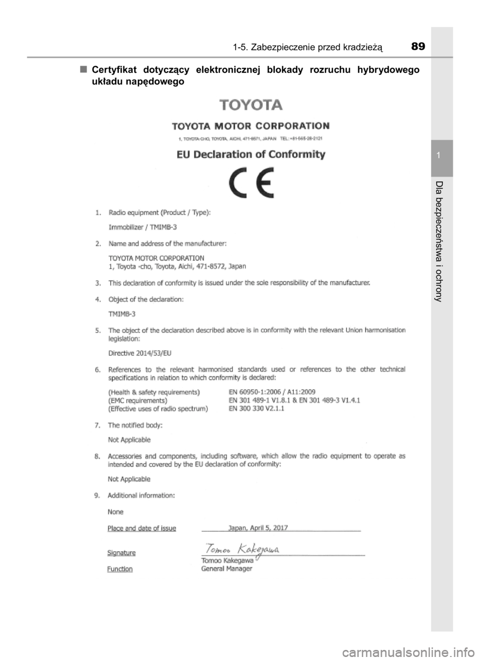 TOYOTA PRIUS 2019  Instrukcja obsługi (in Polish) Certyfikat  dotyczàcy  elektronicznej  blokady  rozruchu  hybrydowego
uk∏adu nap´dowego
1-5. Zabezpieczenie przed kradzie˝à89
1
Dla bezpieczeƒstwa i ochrony
30 PRIUS OM47D46E  7/8/19  10:33  Pa
