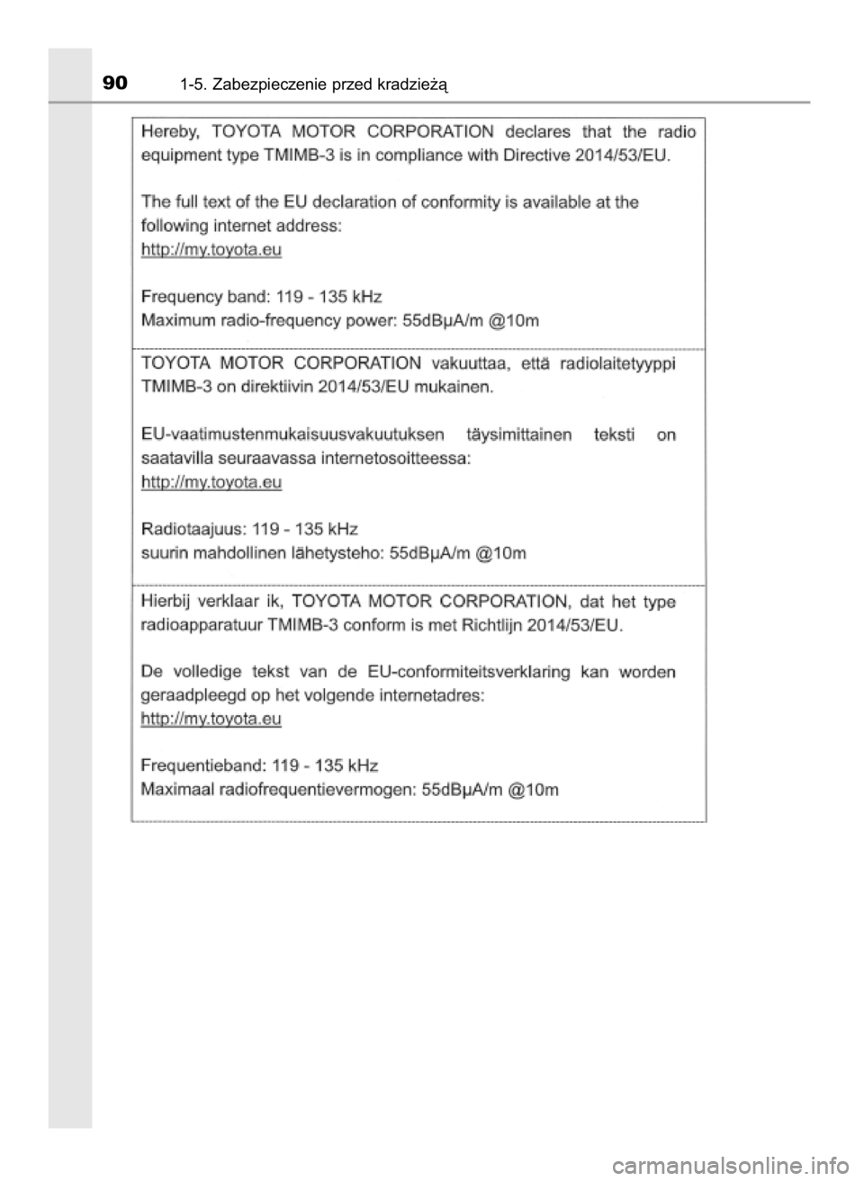 TOYOTA PRIUS 2019  Instrukcja obsługi (in Polish) 901-5. Zabezpieczenie przed kradzie˝à
30 PRIUS OM47D46E  7/8/19  10:33  Page 90    (Black plate) 