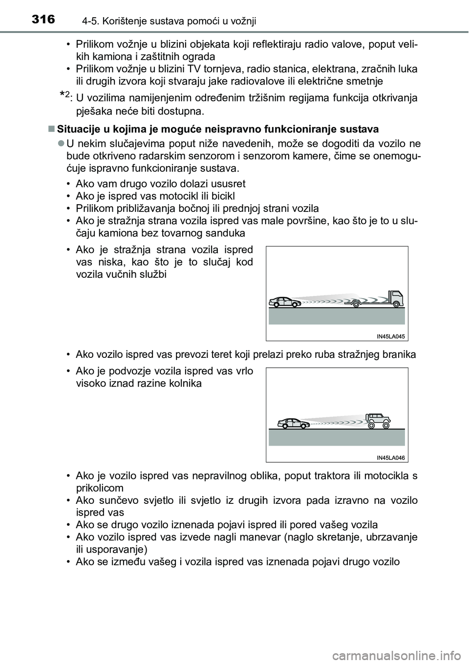 TOYOTA PRIUS 2017 Upute Za Rukovanje (in Croatian) 3164-5. Korištenje sustava pomoći u vožnji
• Prilikom vožnje u blizini objekata koji reflektiraju radio valove, poput veli-
kih kamiona i zaštitnih ograda
• Prilikom vožnje u blizini TV torn TOYOTA PRIUS 2017 Upute Za Rukovanje (in Croatian) 3164-5. Korištenje sustava pomoći u vožnji
• Prilikom vožnje u blizini objekata koji reflektiraju radio valove, poput veli-
kih kamiona i zaštitnih ograda
• Prilikom vožnje u blizini TV torn