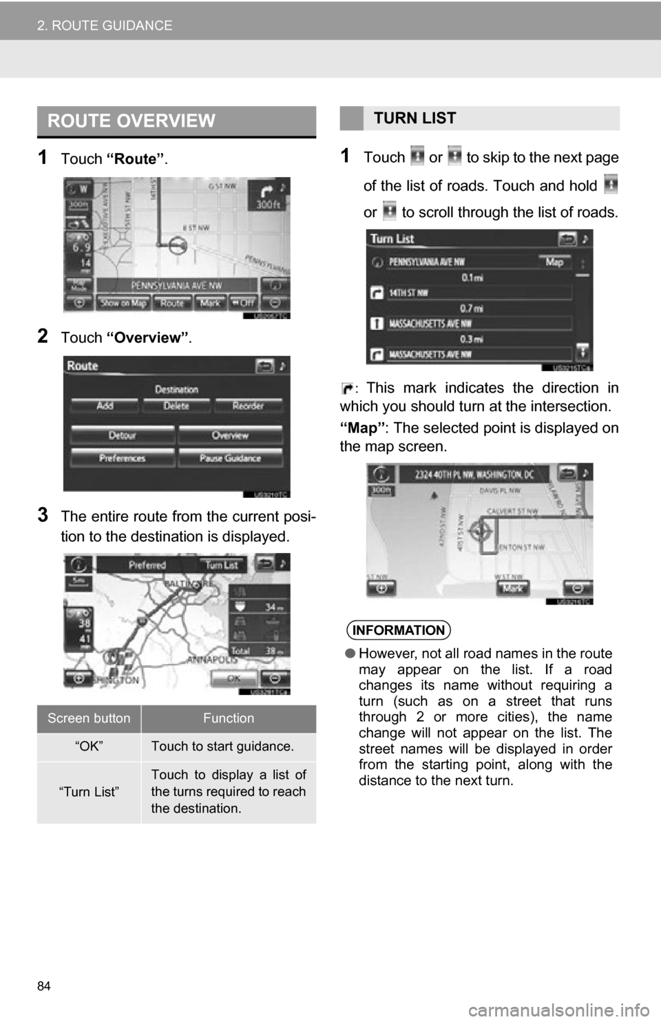 TOYOTA RAV4 EV 2012 1.G Navigation Manual 84
2. ROUTE GUIDANCE
1Touch “Route” .
2Touch “Overview” .
3The entire route from the current posi-
tion to the destination is displayed.
1Touch or to skip to the next page
of the list of r TOYOTA RAV4 EV 2012 1.G Navigation Manual 84
2. ROUTE GUIDANCE
1Touch “Route” .
2Touch “Overview” .
3The entire route from the current posi-
tion to the destination is displayed.
1Touch or to skip to the next page
of the list of r