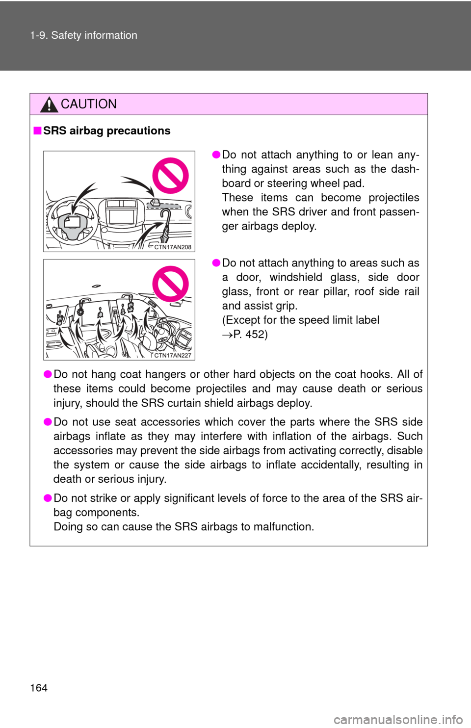 TOYOTA RAV4 EV 2014 1.G Owners Manual 164 1-9. Safety information
CAUTION
■SRS airbag precautions
●Do not hang coat hangers or other hard objects on the coat hooks. All of
these items could become projectiles and may cause death or se TOYOTA RAV4 EV 2014 1.G Owners Manual 164 1-9. Safety information
CAUTION
■SRS airbag precautions
●Do not hang coat hangers or other hard objects on the coat hooks. All of
these items could become projectiles and may cause death or se