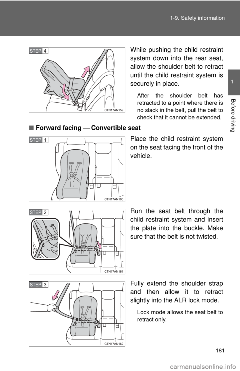 TOYOTA RAV4 EV 2014 1.G Owners Manual 181
1-9. Safety information
1
Before driving
While pushing the child restraint
system down into the rear seat,
allow the shoulder belt to retract
until the child re
straint system is
securely in place TOYOTA RAV4 EV 2014 1.G Owners Manual 181
1-9. Safety information
1
Before driving
While pushing the child restraint
system down into the rear seat,
allow the shoulder belt to retract
until the child re
straint system is
securely in place