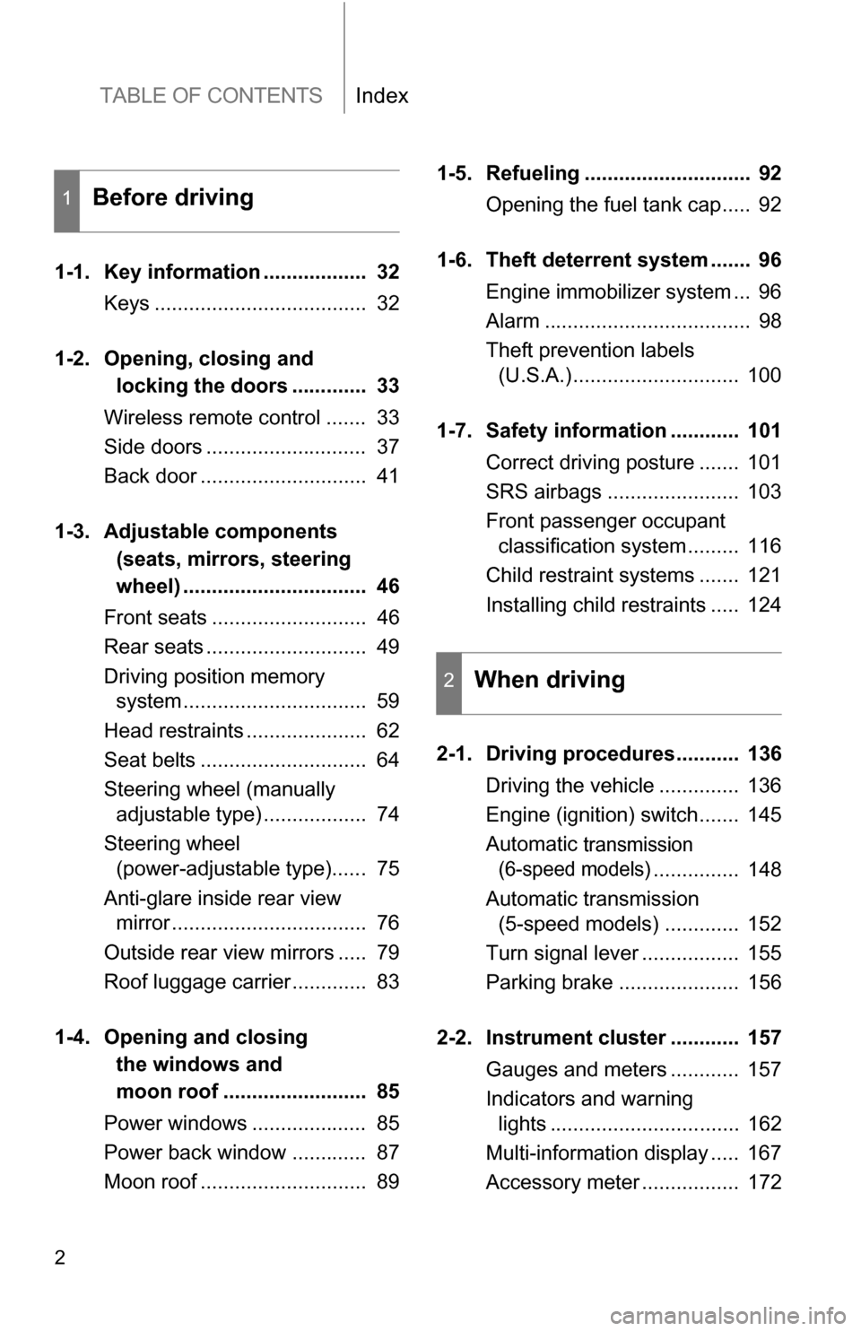 TOYOTA SEQUOIA 2008 2.G Owners Manual TABLE OF CONTENTSIndex
2
1-1. Key information .................. 32Keys ..................................... 32
1-2. Opening, closing and
locking the doors ............. 33
Wireless remote contro TOYOTA SEQUOIA 2008 2.G Owners Manual TABLE OF CONTENTSIndex
2
1-1. Key information .................. 32Keys ..................................... 32
1-2. Opening, closing and
locking the doors ............. 33
Wireless remote contro