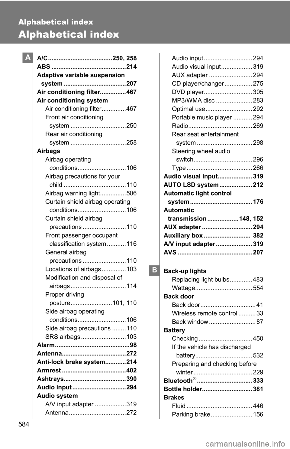 TOYOTA SEQUOIA 2008 2.G Owners Manual 584
Alphabetical index
Alphabetical index
A/C ..................................... 250, 258
ABS ........................................... 214
Adaptive variable suspension system ................... TOYOTA SEQUOIA 2008 2.G Owners Manual 584
Alphabetical index
Alphabetical index
A/C ..................................... 250, 258
ABS ........................................... 214
Adaptive variable suspension system ...................
