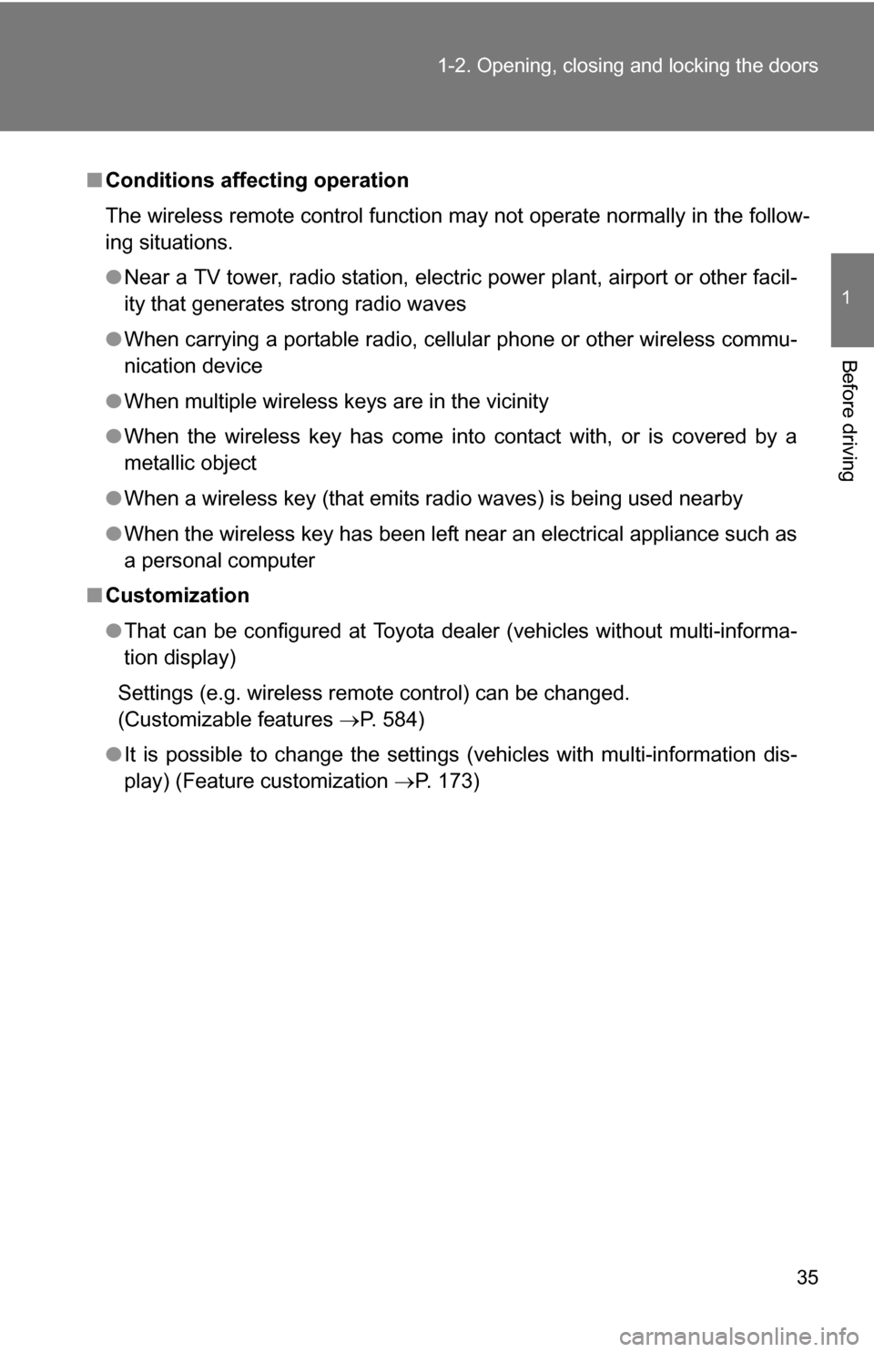 TOYOTA SEQUOIA 2009 2.G Owners Manual 35
1-2. Opening, closing and locking the doors
1
Before driving
■
Conditions affecting operation
The wireless remote control function may not operate normally in the follow-
ing situations.
●Near TOYOTA SEQUOIA 2009 2.G Owners Manual 35
1-2. Opening, closing and locking the doors
1
Before driving
■
Conditions affecting operation
The wireless remote control function may not operate normally in the follow-
ing situations.
●Near