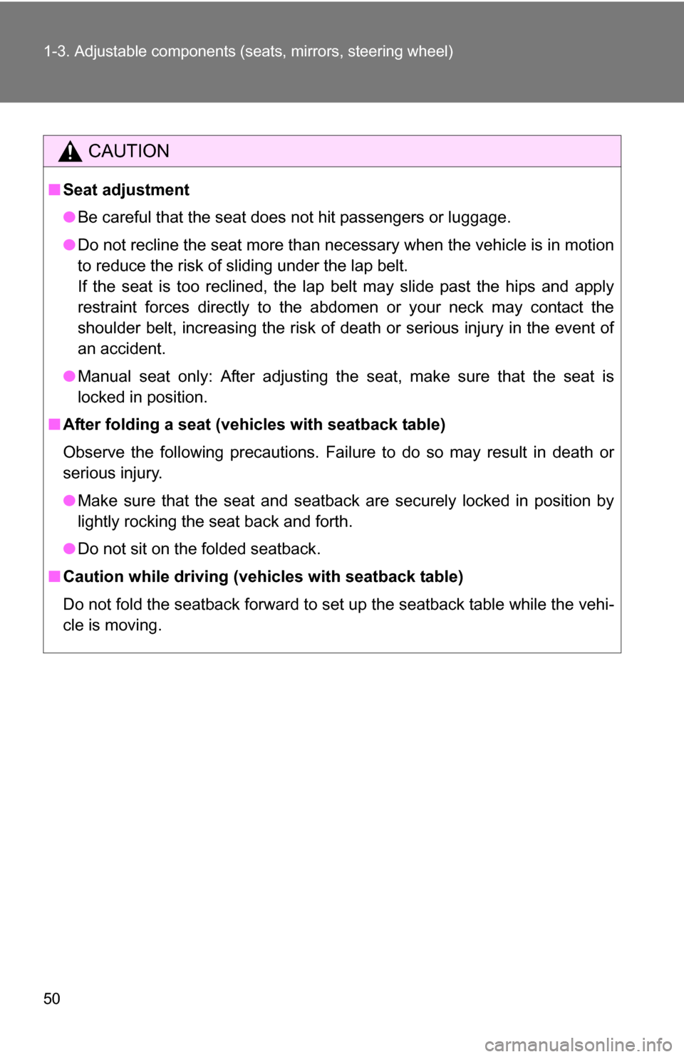 TOYOTA SEQUOIA 2009 2.G Service Manual 50 1-3. Adjustable components (seats, mirrors, steering wheel)
CAUTION
■Seat adjustment
●Be careful that the seat does not hit passengers or luggage.
● Do not recline the seat more than necessar TOYOTA SEQUOIA 2009 2.G Service Manual 50 1-3. Adjustable components (seats, mirrors, steering wheel)
CAUTION
■Seat adjustment
●Be careful that the seat does not hit passengers or luggage.
● Do not recline the seat more than necessar