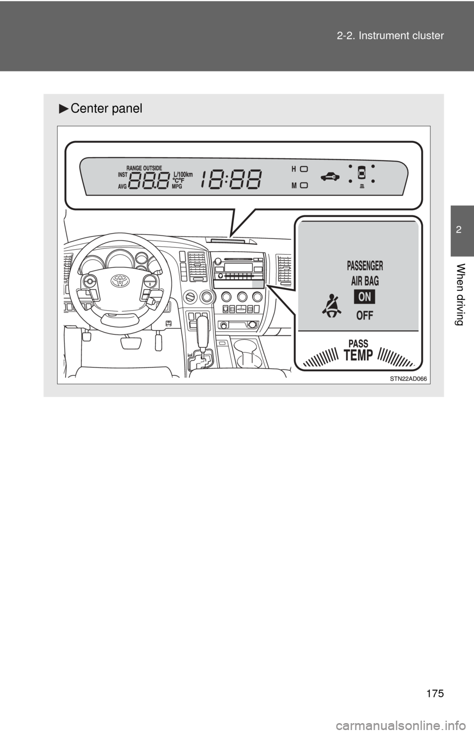 TOYOTA SEQUOIA 2012 2.G Owners Manual 175
2-2. Instrument cluster
2
When driving
Center panel 