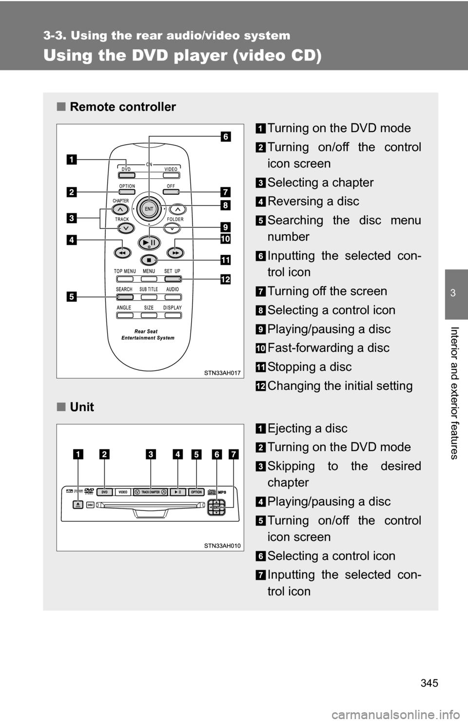TOYOTA TUNDRA 2009 2.G Owners Manual 345
3-3. Using the rear audio/video system
3
Interior and exterior features
Using the DVD player (video CD)
■Remote controller
Turning on the DVD mode
Turning on/off the control
icon screen
Selecti TOYOTA TUNDRA 2009 2.G Owners Manual 345
3-3. Using the rear audio/video system
3
Interior and exterior features
Using the DVD player (video CD)
■Remote controller
Turning on the DVD mode
Turning on/off the control
icon screen
Selecti