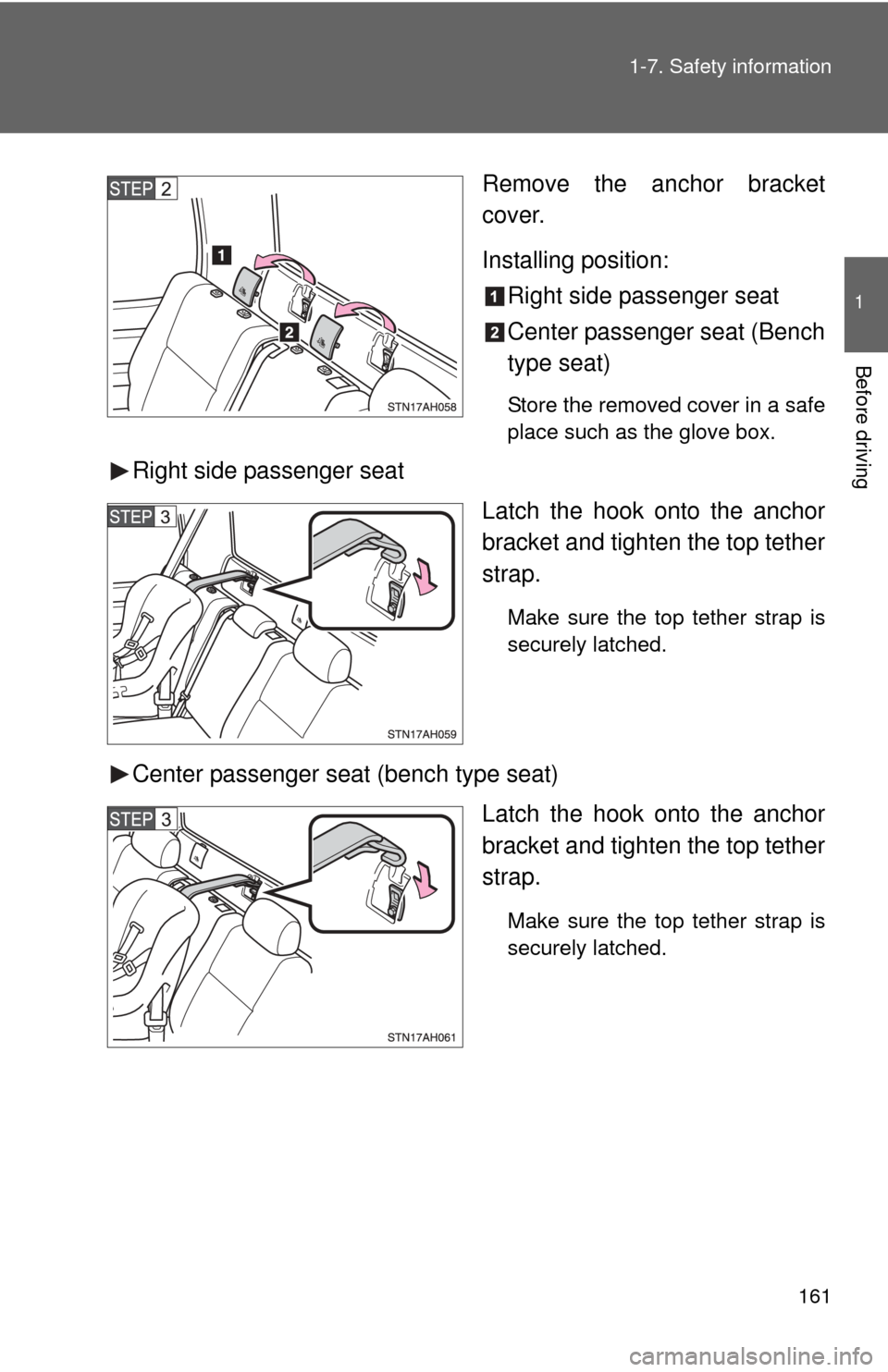 TOYOTA TUNDRA 2011 2.G Owners Manual 161
1-7. Safety information
1
Before driving
Remove the anchor bracket
cover.
Installing position:
Right side passenger seat
Center passenger seat (Bench
type seat)
Store the removed cover in a safe
p TOYOTA TUNDRA 2011 2.G Owners Manual 161
1-7. Safety information
1
Before driving
Remove the anchor bracket
cover.
Installing position:
Right side passenger seat
Center passenger seat (Bench
type seat)
Store the removed cover in a safe
p