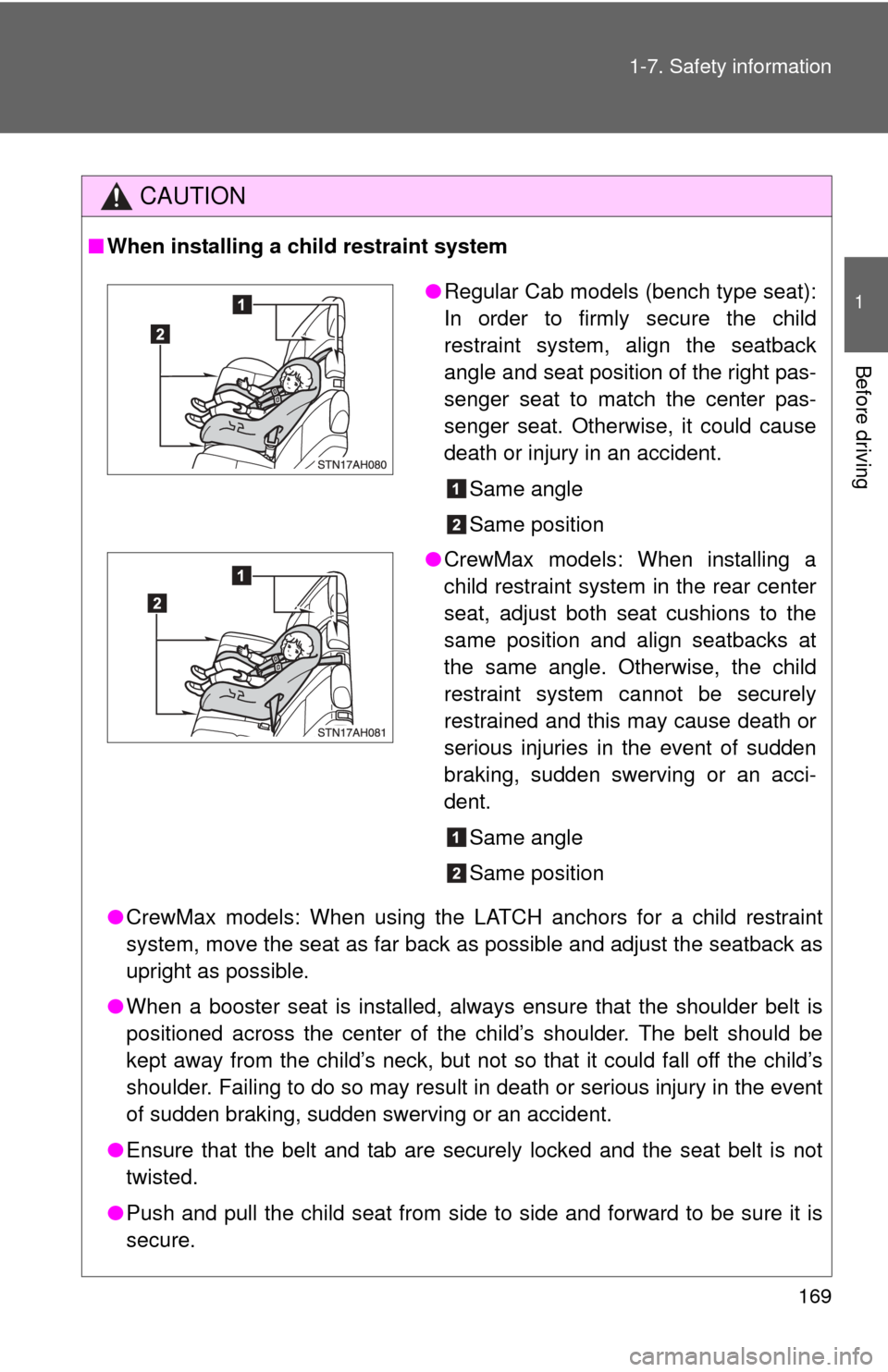 TOYOTA TUNDRA 2011 2.G Owners Manual 169
1-7. Safety information
1
Before driving
CAUTION
■
When installing a child restraint system
●CrewMax models: When using the LATCH anchors for a child restraint
system, move the seat as far bac TOYOTA TUNDRA 2011 2.G Owners Manual 169
1-7. Safety information
1
Before driving
CAUTION
■
When installing a child restraint system
●CrewMax models: When using the LATCH anchors for a child restraint
system, move the seat as far bac