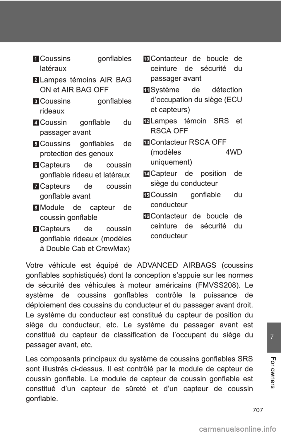 TOYOTA TUNDRA 2012 2.G Owners Manual 707
7
For owners 