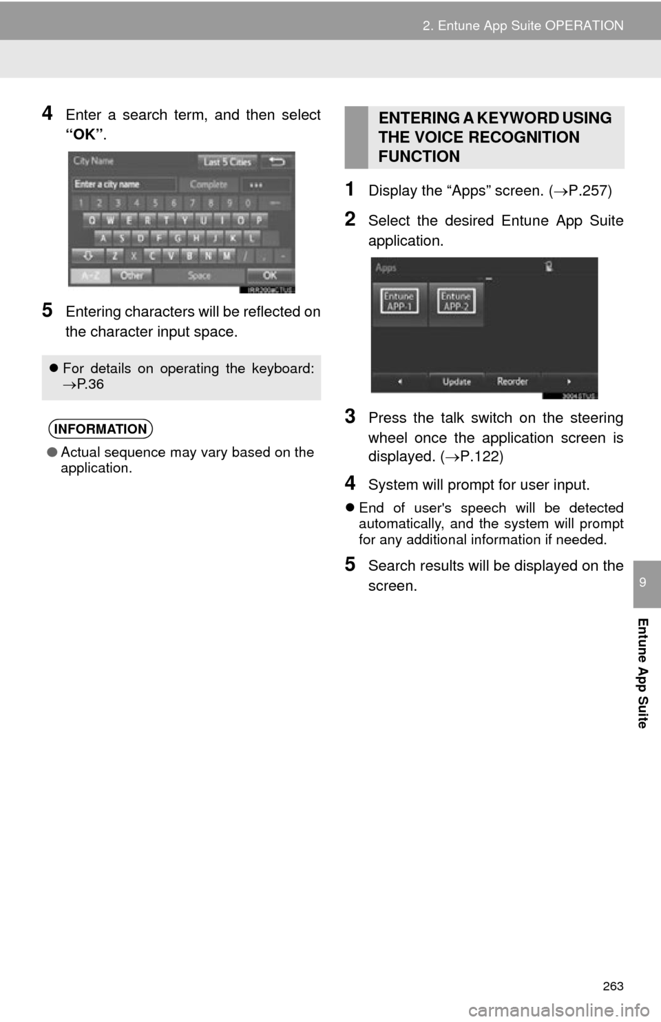 TOYOTA TUNDRA 2015 2.G Navigation Manual 263
2. Entune App Suite OPERATION
Entune App Suite
9
4Enter a search term, and then select
“OK”.
5Entering characters will be reflected on
the character input space.
1Display the “Apps” scre TOYOTA TUNDRA 2015 2.G Navigation Manual 263
2. Entune App Suite OPERATION
Entune App Suite
9
4Enter a search term, and then select
“OK”.
5Entering characters will be reflected on
the character input space.
1Display the “Apps” scre