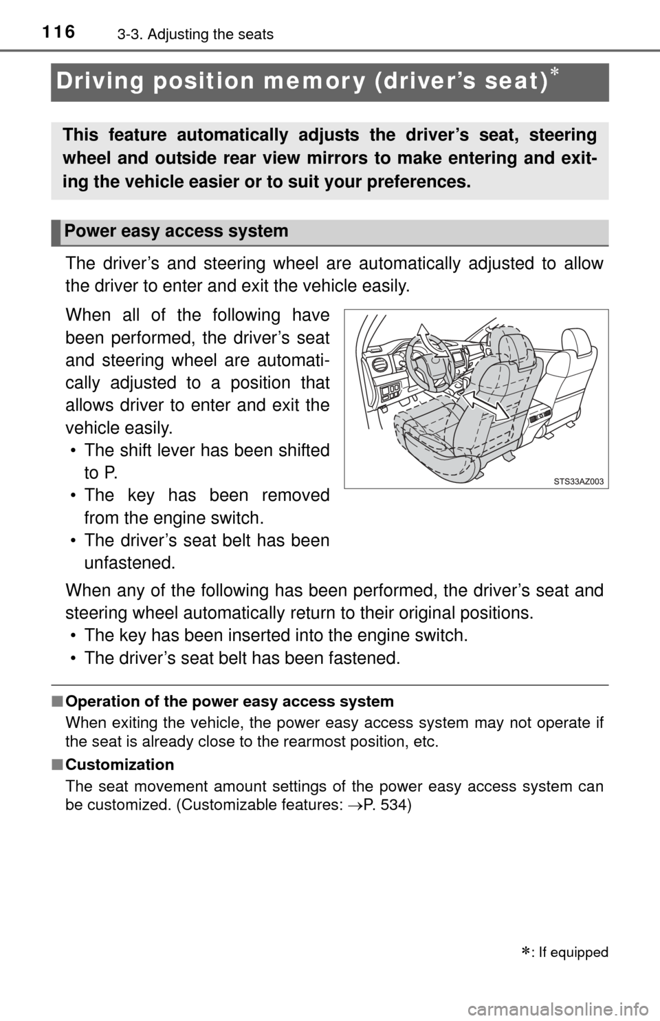 TOYOTA TUNDRA 2015 2.G Owners Manual 1163-3. Adjusting the seats
Driving position memor y (driver’s seat)
The driver’s and steering wheel are automatically adjusted to allow
the driver to enter and exit the vehicle easily.
When al TOYOTA TUNDRA 2015 2.G Owners Manual 1163-3. Adjusting the seats
Driving position memor y (driver’s seat)
The driver’s and steering wheel are automatically adjusted to allow
the driver to enter and exit the vehicle easily.
When al