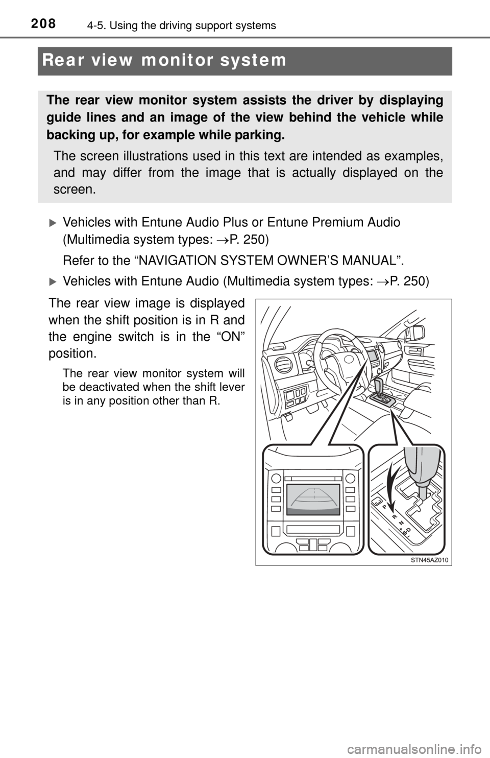 TOYOTA TUNDRA 2015 2.G Owners Manual 2084-5. Using the driving support systems
Rear view monitor system
Vehicles with Entune Audio Pl us or Entune Premium Audio
(Multimedia system types: P. 250)
Refer to the “NAVIGATION SYSTEM TOYOTA TUNDRA 2015 2.G Owners Manual 2084-5. Using the driving support systems
Rear view monitor system
Vehicles with Entune Audio Pl us or Entune Premium Audio
(Multimedia system types: P. 250)
Refer to the “NAVIGATION SYSTEM