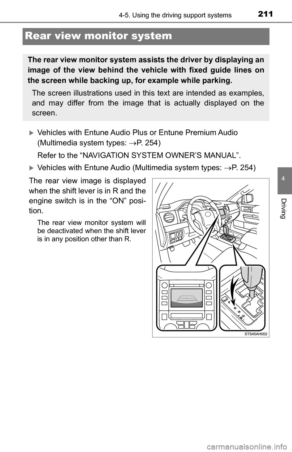 TOYOTA TUNDRA 2016 2.G Owners Manual 2114-5. Using the driving support systems
4
Driving
Rear view monitor system
Vehicles with Entune Audio Plus or Entune Premium Audio
(Multimedia system types: P. 254)
Refer to the “NAVIGATIO TOYOTA TUNDRA 2016 2.G Owners Manual 2114-5. Using the driving support systems
4
Driving
Rear view monitor system
Vehicles with Entune Audio Plus or Entune Premium Audio
(Multimedia system types: P. 254)
Refer to the “NAVIGATIO