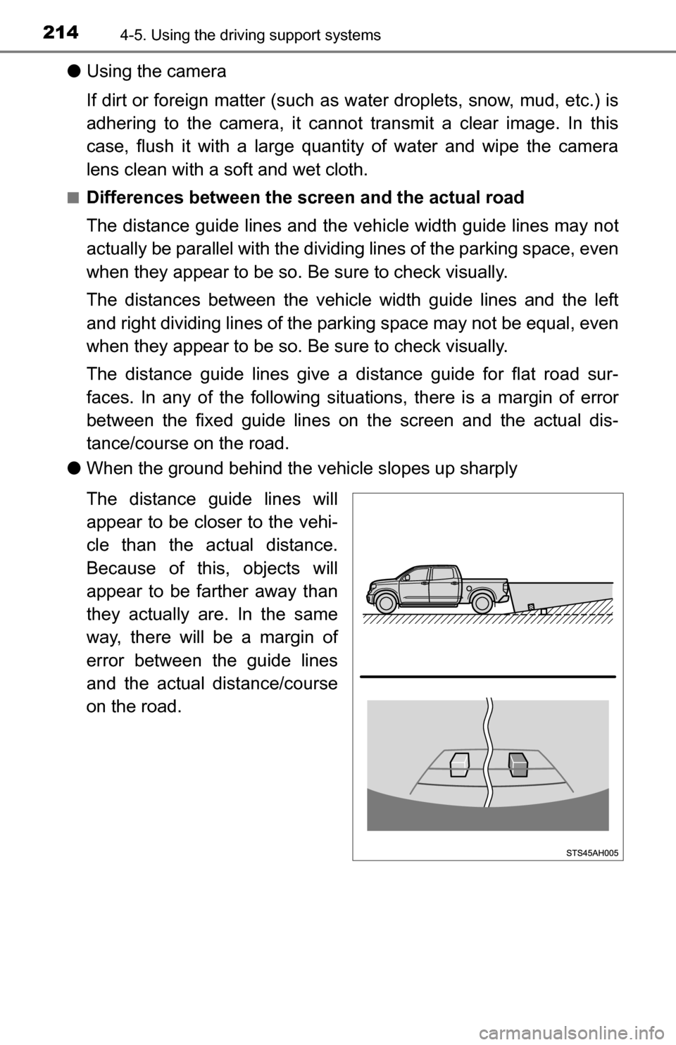 TOYOTA TUNDRA 2016 2.G Owners Manual 2144-5. Using the driving support systems
●Using the camera
If dirt or foreign matter (such as water droplets, snow, mud, etc.) is
adhering to the camera, it cannot transmit a clear image. In this
TOYOTA TUNDRA 2016 2.G Owners Manual 2144-5. Using the driving support systems
●Using the camera
If dirt or foreign matter (such as water droplets, snow, mud, etc.) is
adhering to the camera, it cannot transmit a clear image. In this