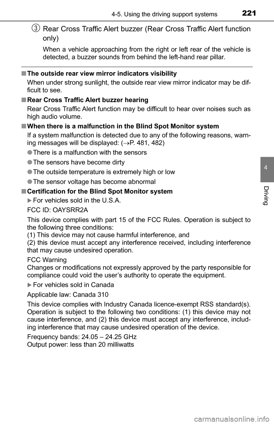 TOYOTA TUNDRA 2016 2.G Owners Manual 2214-5. Using the driving support systems
4
Driving
Rear Cross Traffic Alert buzzer (Rear Cross Traffic Alert function
only)
When a vehicle approaching from the right or left rear of the vehicle is
de TOYOTA TUNDRA 2016 2.G Owners Manual 2214-5. Using the driving support systems
4
Driving
Rear Cross Traffic Alert buzzer (Rear Cross Traffic Alert function
only)
When a vehicle approaching from the right or left rear of the vehicle is
de