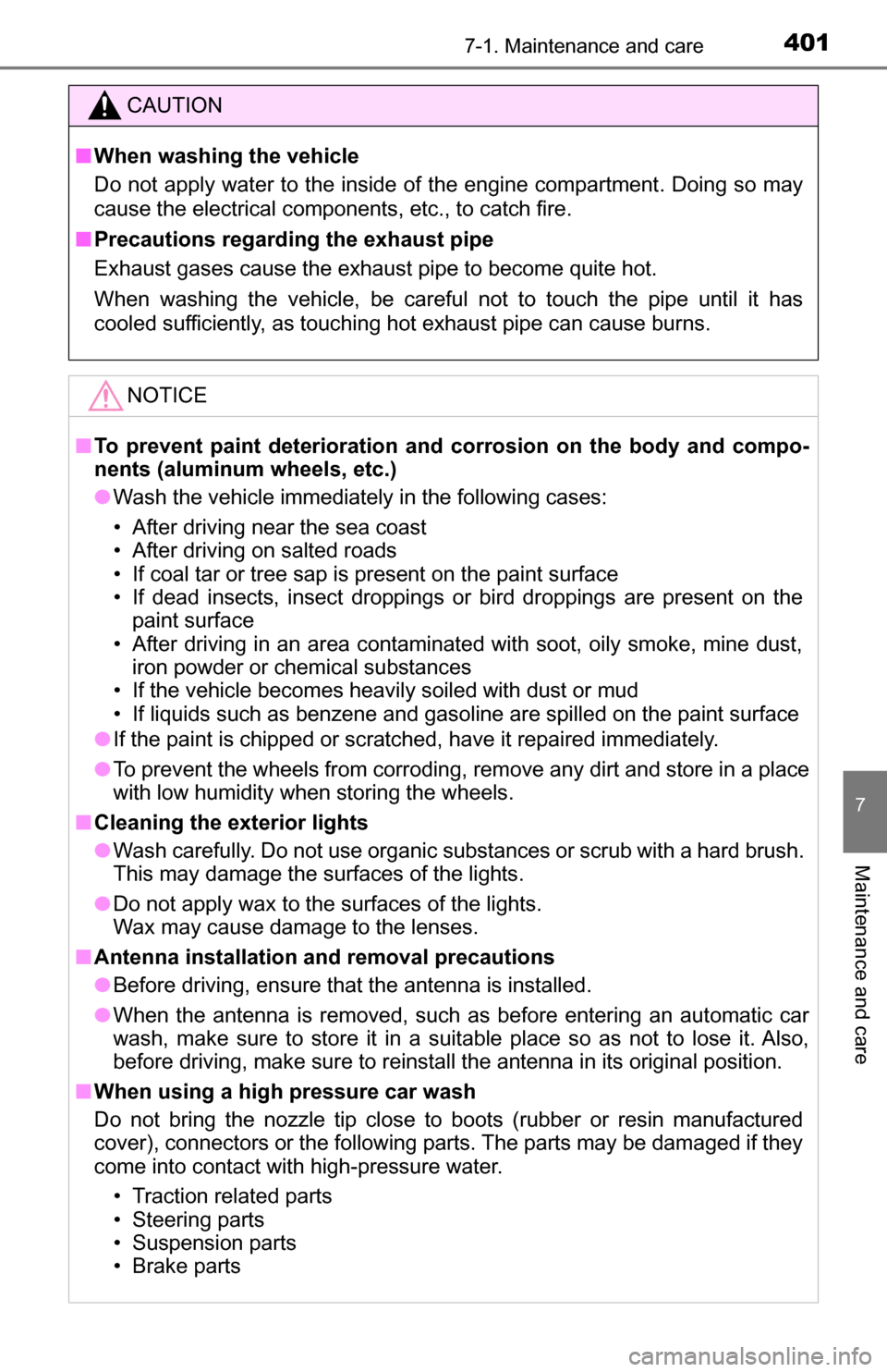 TOYOTA TUNDRA 2016 2.G Owners Manual 4017-1. Maintenance and care
7
Maintenance and care
CAUTION
■When washing the vehicle
Do not apply water to the inside of the engine compartment. Doing so may
cause the electrical components, etc., TOYOTA TUNDRA 2016 2.G Owners Manual 4017-1. Maintenance and care
7
Maintenance and care
CAUTION
■When washing the vehicle
Do not apply water to the inside of the engine compartment. Doing so may
cause the electrical components, etc.,