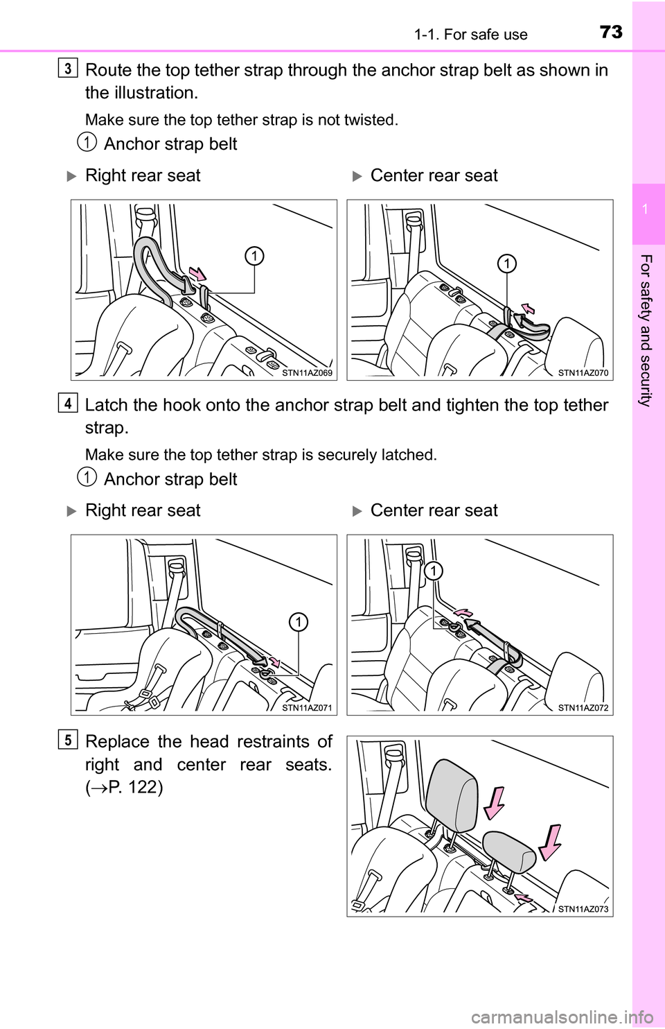 TOYOTA TUNDRA 2016 2.G Manual PDF 731-1. For safe use
1
For safety and security
Route the top tether strap through the anchor strap belt as shown in
the illustration.
Make sure the top tether strap is not twisted.
Anchor strap belt
La TOYOTA TUNDRA 2016 2.G Manual PDF 731-1. For safe use
1
For safety and security
Route the top tether strap through the anchor strap belt as shown in
the illustration.
Make sure the top tether strap is not twisted.
Anchor strap belt
La