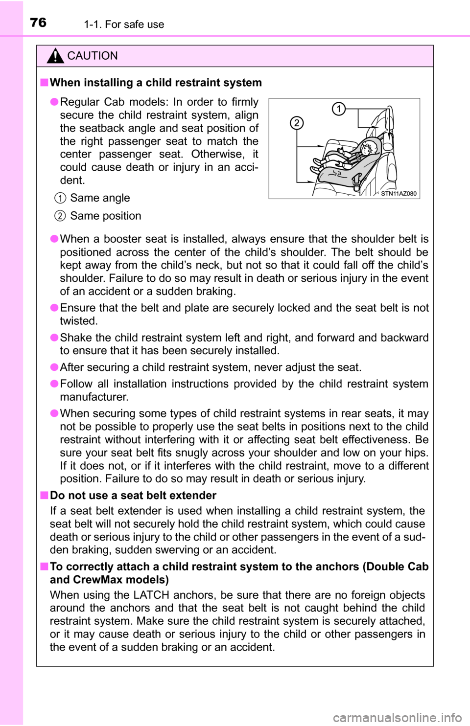 TOYOTA TUNDRA 2016 2.G Manual PDF 761-1. For safe use
CAUTION
■When installing a child restraint system
● When a booster seat is installed, always ensure that the shoulder belt is
positioned across the center of the child’s shou TOYOTA TUNDRA 2016 2.G Manual PDF 761-1. For safe use
CAUTION
■When installing a child restraint system
● When a booster seat is installed, always ensure that the shoulder belt is
positioned across the center of the child’s shou