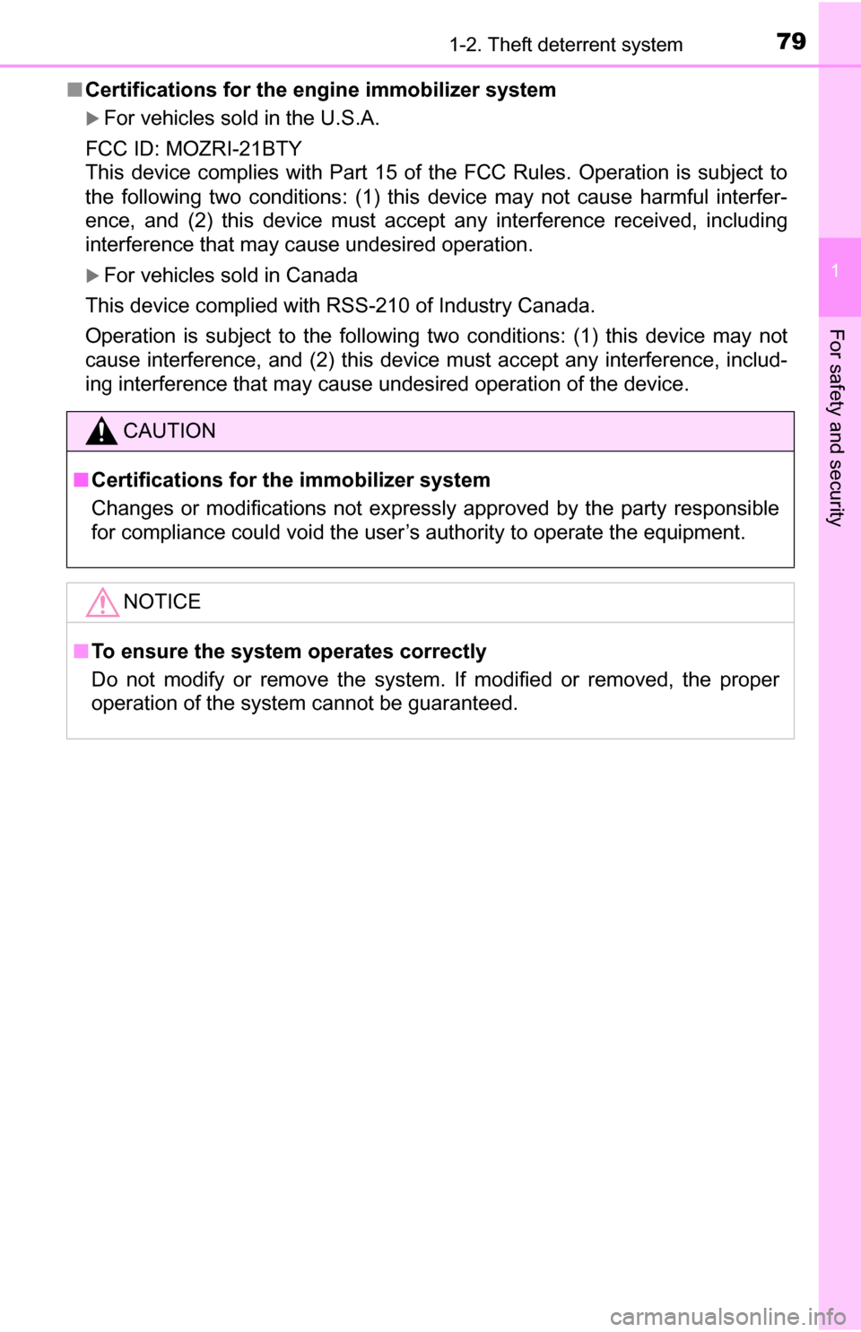TOYOTA TUNDRA 2016 2.G Manual PDF 791-2. Theft deterrent system
1
For safety and security
■Certifications for the engine immobilizer system
For vehicles sold in the U.S.A.
FCC ID: MOZRI-21BTY
This device complies with Part 15 of TOYOTA TUNDRA 2016 2.G Manual PDF 791-2. Theft deterrent system
1
For safety and security
■Certifications for the engine immobilizer system
For vehicles sold in the U.S.A.
FCC ID: MOZRI-21BTY
This device complies with Part 15 of