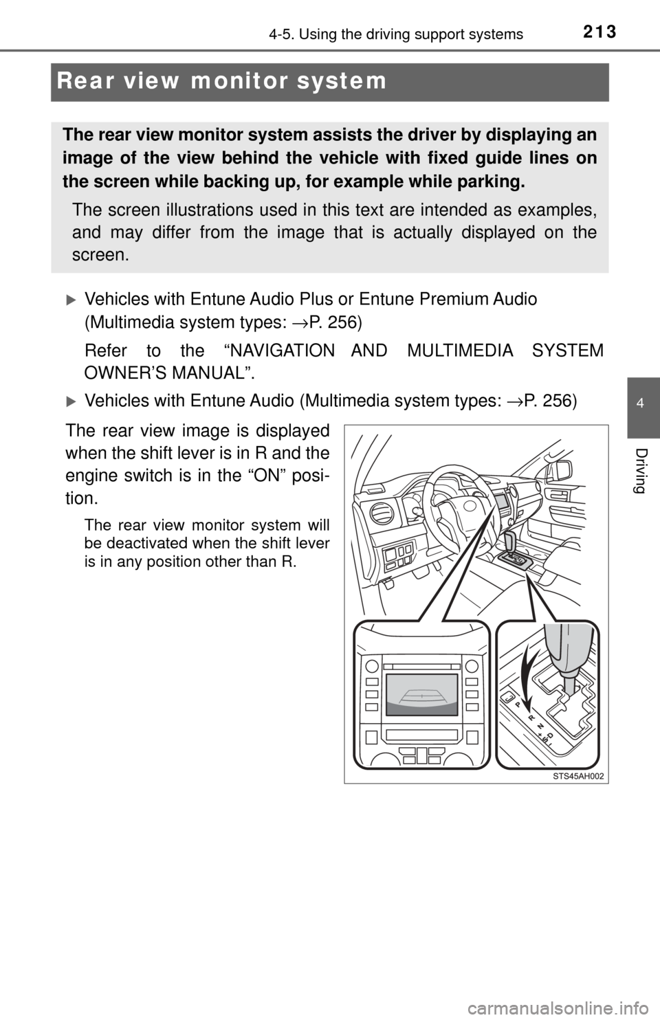 TOYOTA TUNDRA 2017 2.G Owners Manual 2134-5. Using the driving support systems
4
Driving
Rear view monitor system
Vehicles with Entune Audio Plus or Entune Premium Audio
(Multimedia system types: →P. 256)
Refer to the “NAVIGATIO TOYOTA TUNDRA 2017 2.G Owners Manual 2134-5. Using the driving support systems
4
Driving
Rear view monitor system
Vehicles with Entune Audio Plus or Entune Premium Audio
(Multimedia system types: →P. 256)
Refer to the “NAVIGATIO