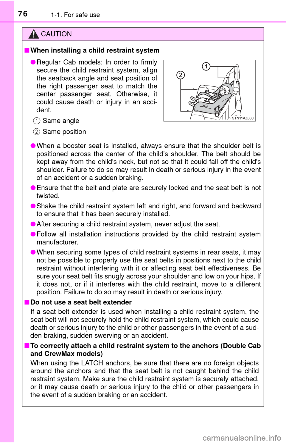 TOYOTA TUNDRA 2017 2.G Manual PDF 761-1. For safe use
CAUTION
■When installing a child restraint system
● When a booster seat is installed, always ensure that the shoulder belt is
positioned across the center of the child’s shou TOYOTA TUNDRA 2017 2.G Manual PDF 761-1. For safe use
CAUTION
■When installing a child restraint system
● When a booster seat is installed, always ensure that the shoulder belt is
positioned across the center of the child’s shou