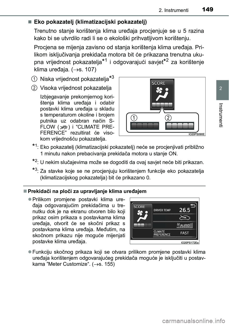 TOYOTA PRIUS 2016 Upute Za Rukovanje (in Croatian) 1492. Instrumenti
2
Instrumenti
Eko pokazatelj (klimatizacijski pokazatelj)
Trenutno stanje korištenja klima uređaja procjenjuje se u 5 razina
kako bi se utvrdilo radi li se o ekološki prihvatlj TOYOTA PRIUS 2016 Upute Za Rukovanje (in Croatian) 1492. Instrumenti
2
Instrumenti
Eko pokazatelj (klimatizacijski pokazatelj)
Trenutno stanje korištenja klima uređaja procjenjuje se u 5 razina
kako bi se utvrdilo radi li se o ekološki prihvatlj