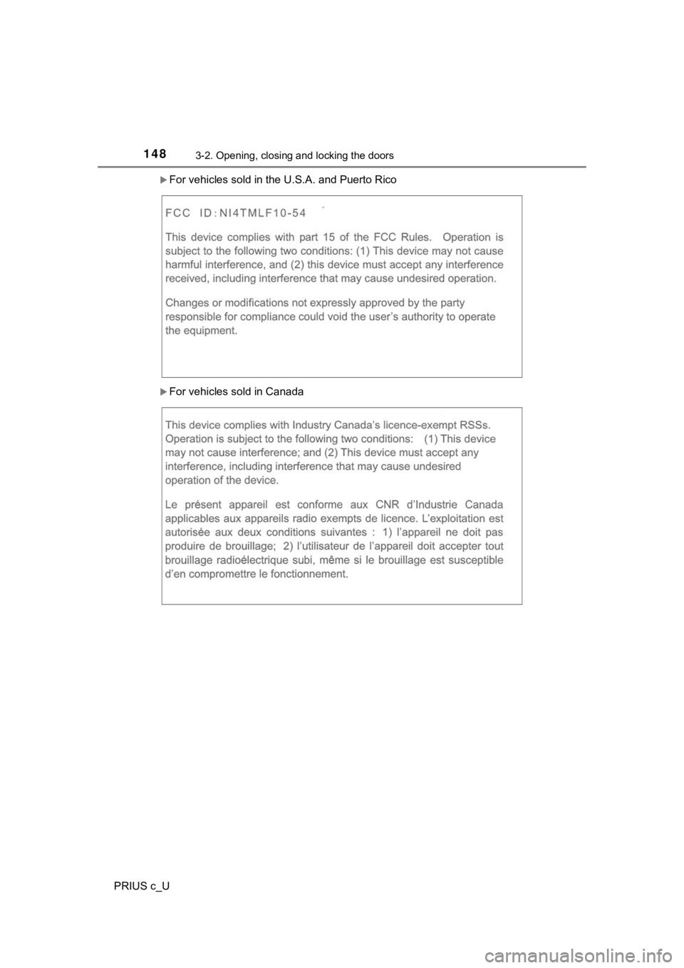 TOYOTA PRIUS C 2020 Owners Manual 1483-2. Opening, closing and locking the doors
PRIUS c_U
For vehicles sold in the U.S.A. and Puerto Rico
For vehicles sold in Canada TOYOTA PRIUS C 2020 Owners Manual 1483-2. Opening, closing and locking the doors
PRIUS c_U
For vehicles sold in the U.S.A. and Puerto Rico
For vehicles sold in Canada