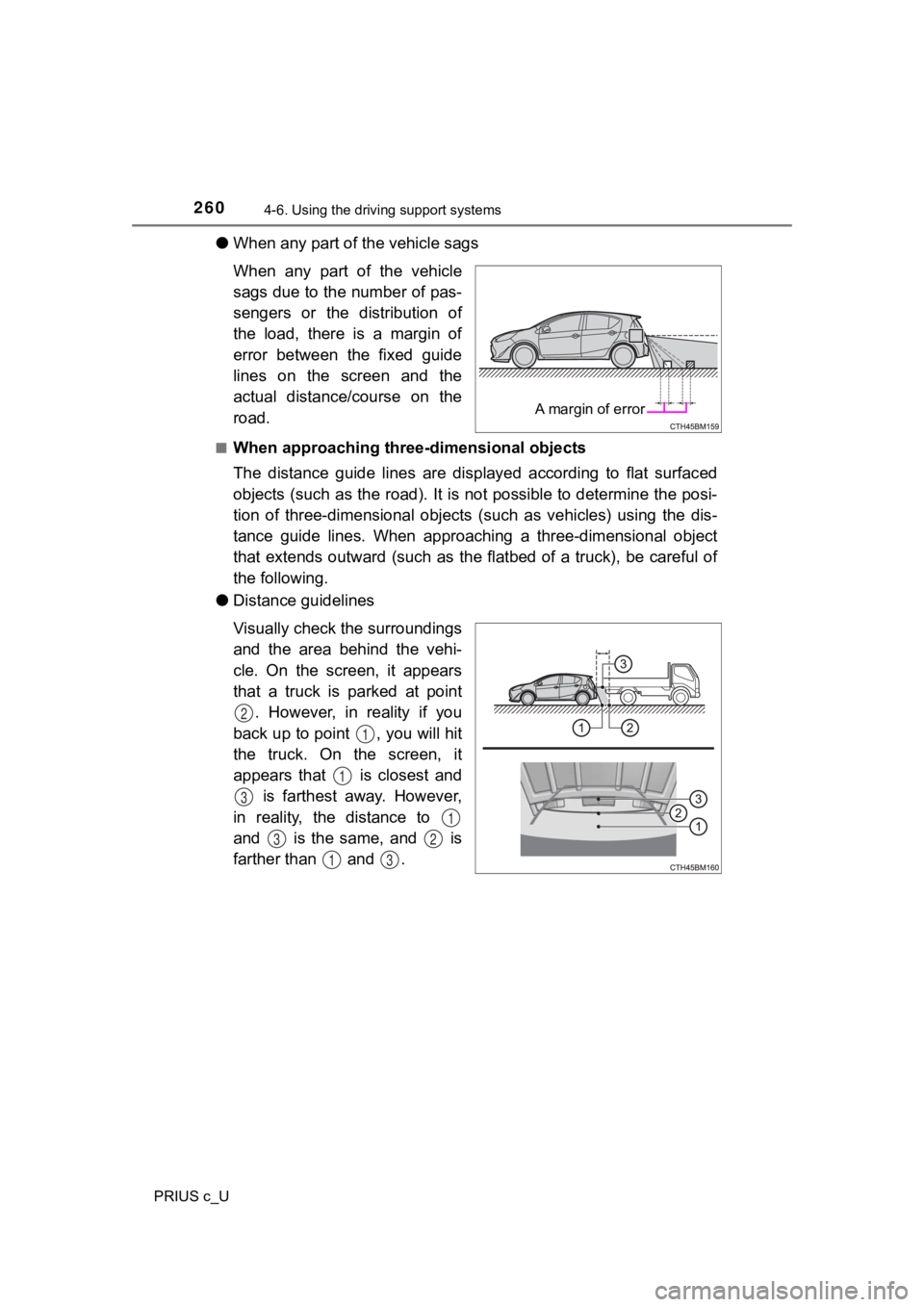 TOYOTA PRIUS C 2020 Owners Manual 2604-6. Using the driving support systems
PRIUS c_U
●When any part of the vehicle sags
When any part of the vehicle
sags due to the number of pas-
sengers or the distribution of
the load, TOYOTA PRIUS C 2020 Owners Manual 2604-6. Using the driving support systems
PRIUS c_U
●When any part of the vehicle sags
When any part of the vehicle
sags due to the number of pas-
sengers or the distribution of
the load,