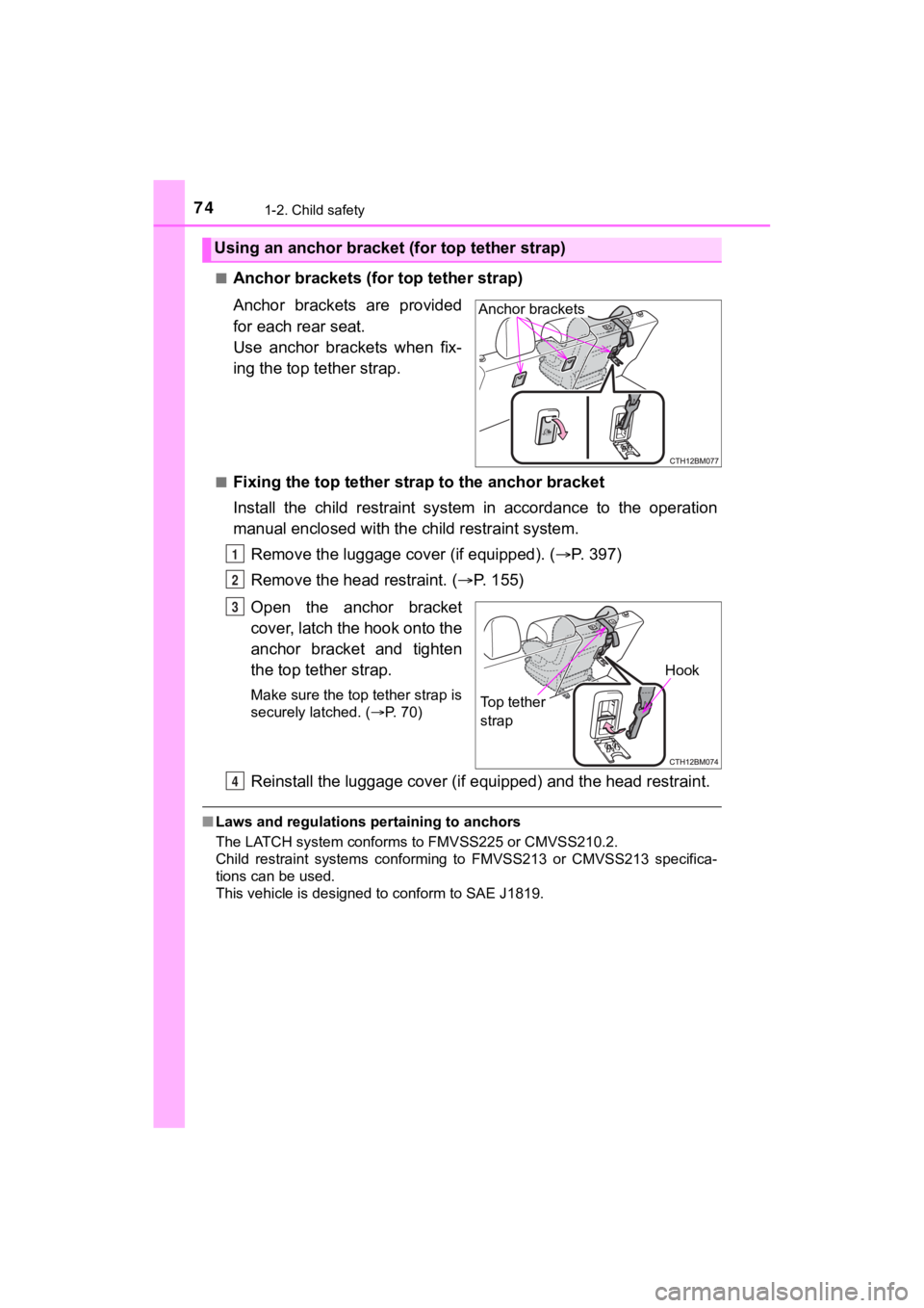 TOYOTA PRIUS C 2020 Manual PDF 741-2. Child safety
PRIUS c_U■
Anchor brackets (for top tether strap)
Anchor brackets are provided
for each rear seat.
Use anchor brackets when fix-
ing the top tether strap.
■Fixing the t TOYOTA PRIUS C 2020 Manual PDF 741-2. Child safety
PRIUS c_U■
Anchor brackets (for top tether strap)
Anchor brackets are provided
for each rear seat.
Use anchor brackets when fix-
ing the top tether strap.
■Fixing the t
