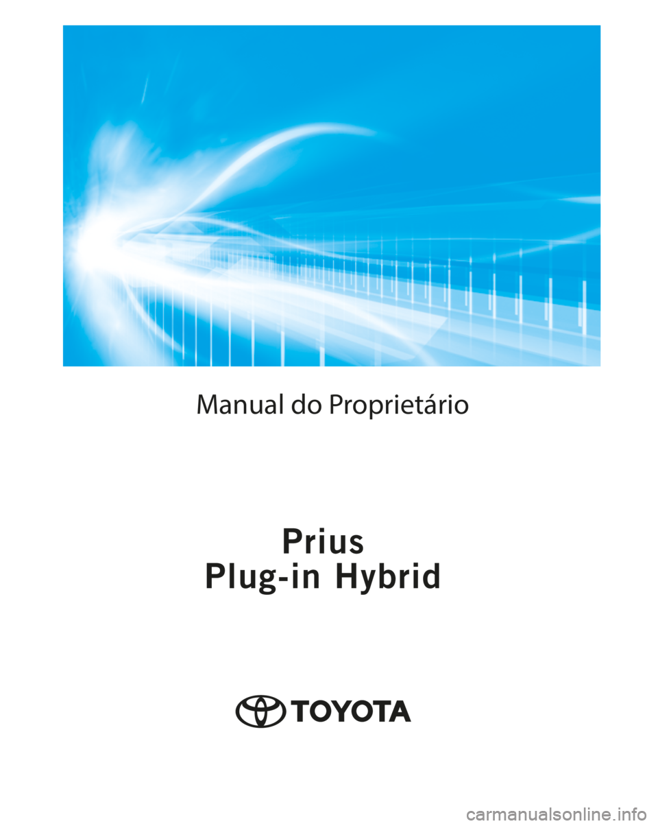 TOYOTA PRIUS PLUG-IN HYBRID 2023  Manual de utilização (in Portuguese) Manual do Proprietário 