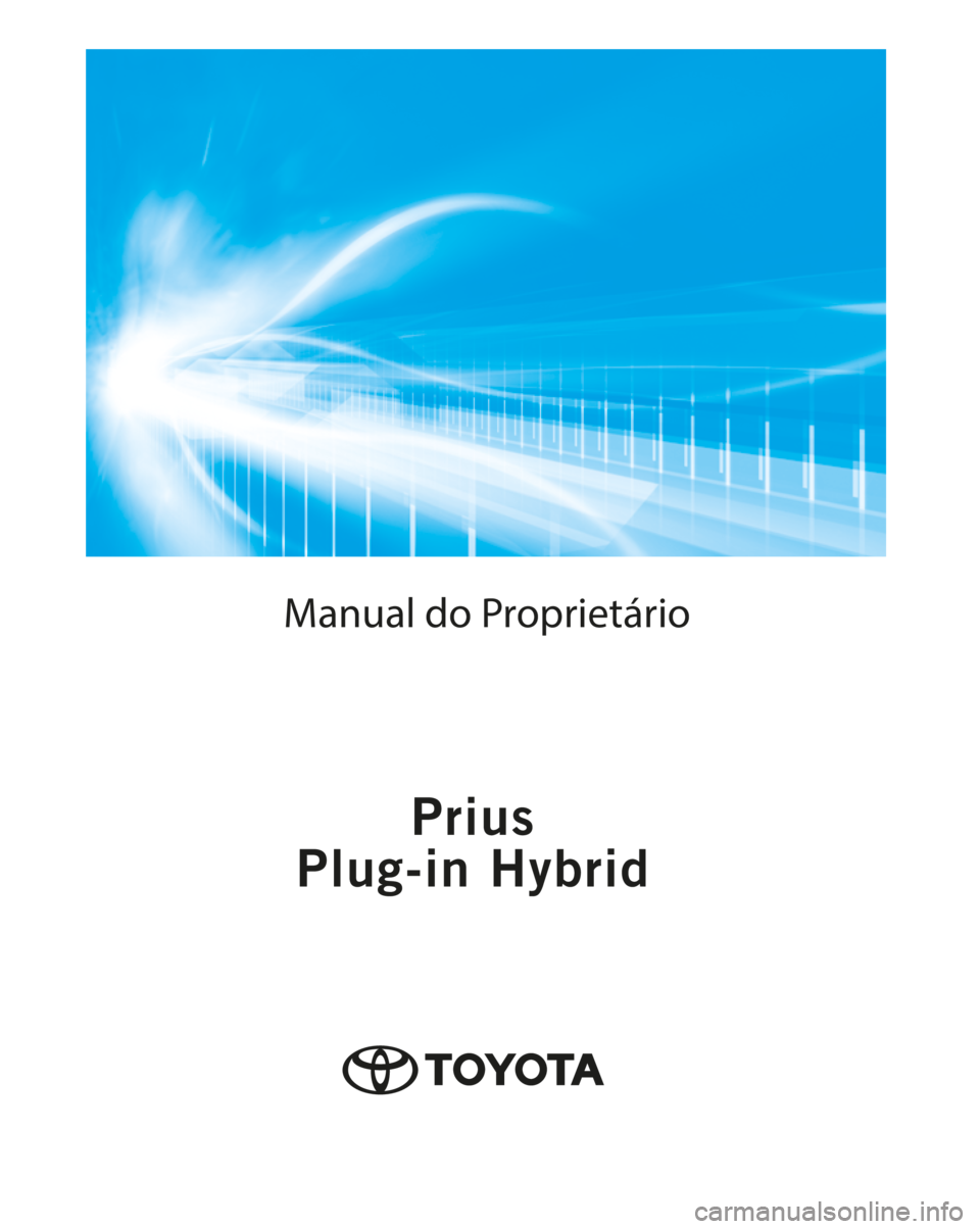 TOYOTA PRIUS PLUG-IN HYBRID 2022  Manual de utilização (in Portuguese) Manual do Proprietário 