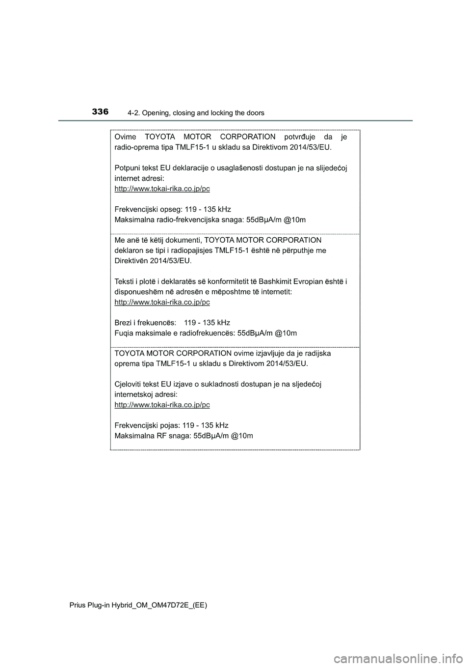 TOYOTA PRIUS PLUG-IN HYBRID 2021  Owners Manual 3364-2. Opening, closing and locking the doors
Prius Plug-in Hybrid_OM_OM47D72E_(EE) 