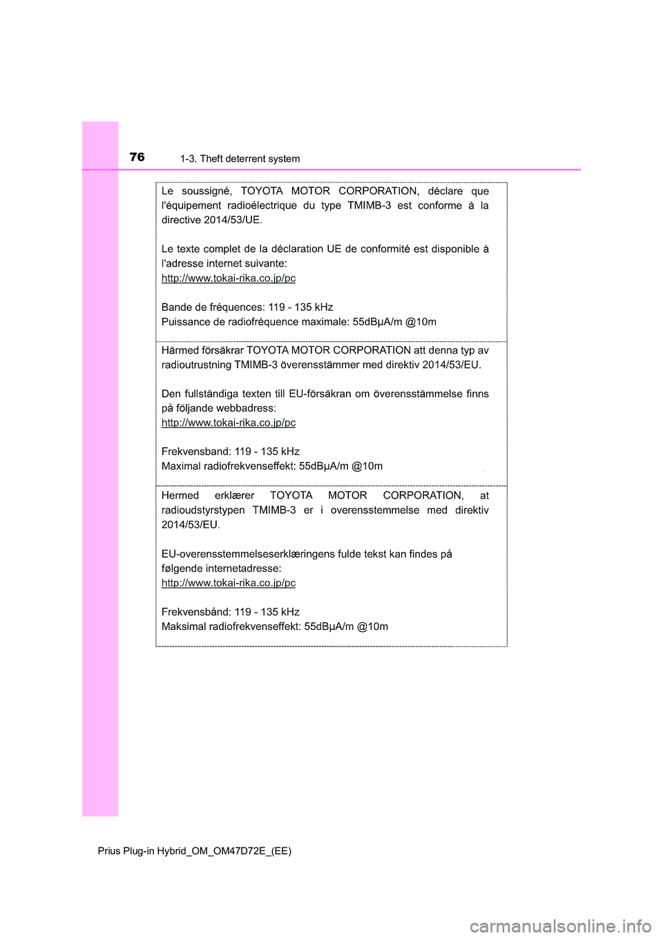 TOYOTA PRIUS PLUG-IN HYBRID 2021 Manual PDF 761-3. Theft deterrent system
Prius Plug-in Hybrid_OM_OM47D72E_(EE) 