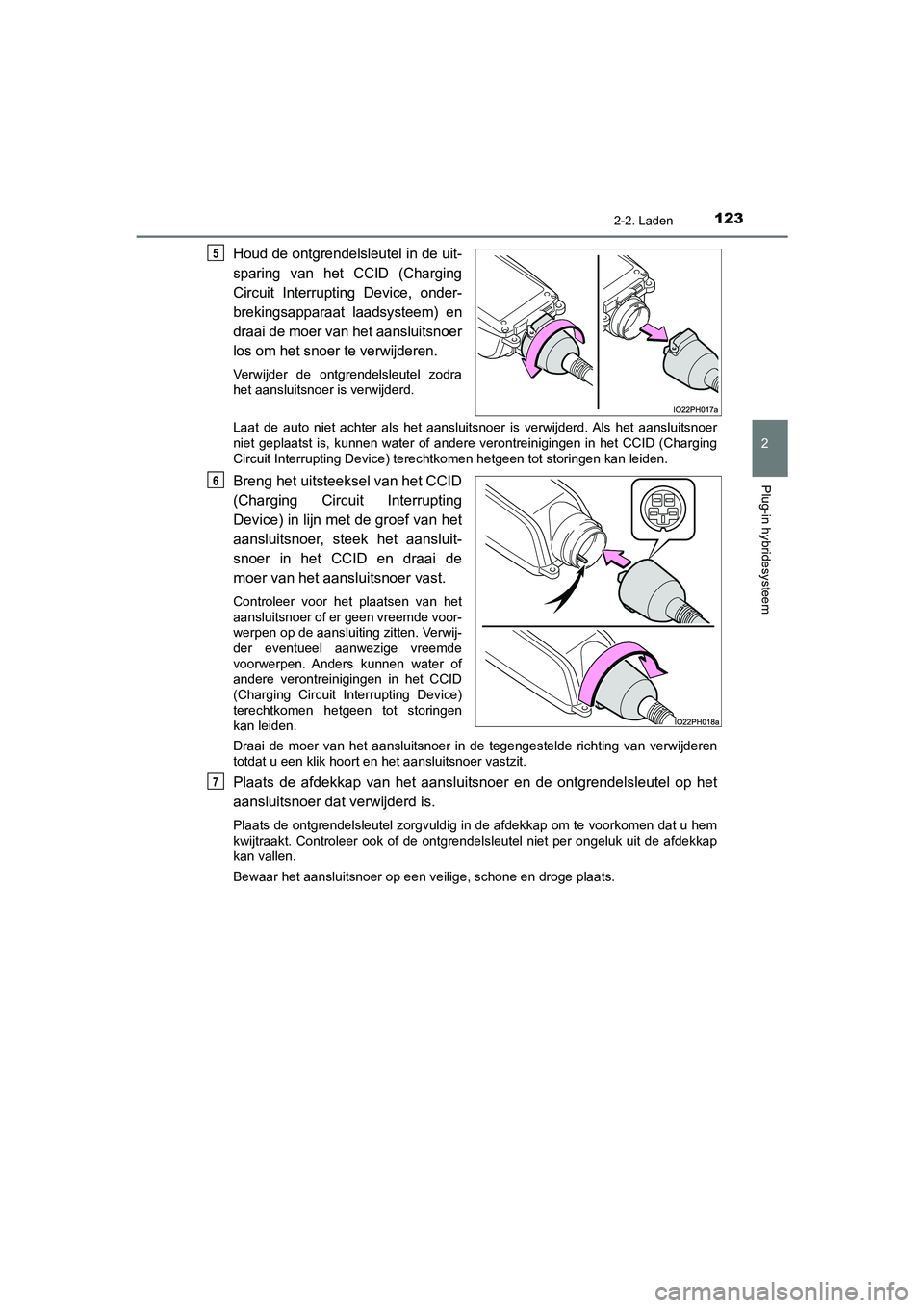 TOYOTA PRIUS PLUG-IN HYBRID 2021  Instructieboekje (in Dutch) 1232-2. Laden
2
Plug-in hybridesysteem
Prius Plug-in Hybrid_OM_OM47E75E_(EE)
Houd de ontgrendelsleutel in de uit-
sparing van het CCID (Charging
Circuit Interrupting Device, onder-
brekingsapparaat la