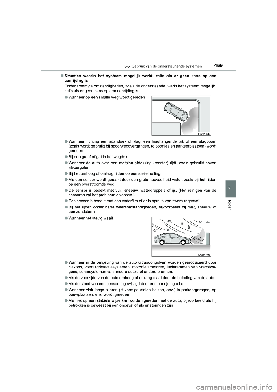 TOYOTA PRIUS PLUG-IN HYBRID 2021 Instructieboekje (in Dutch) 4595-5. Gebruik van de ondersteunende systemen
Prius Plug-in Hybrid_OM_OM47E75E_(EE)
5
Rijden
■Situaties waarin het systeem mogelijk werkt, zelfs als er geen kans op een
aanrijding is
Onder sommige TOYOTA PRIUS PLUG-IN HYBRID 2021 Instructieboekje (in Dutch) 4595-5. Gebruik van de ondersteunende systemen
Prius Plug-in Hybrid_OM_OM47E75E_(EE)
5
Rijden
■Situaties waarin het systeem mogelijk werkt, zelfs als er geen kans op een
aanrijding is
Onder sommige