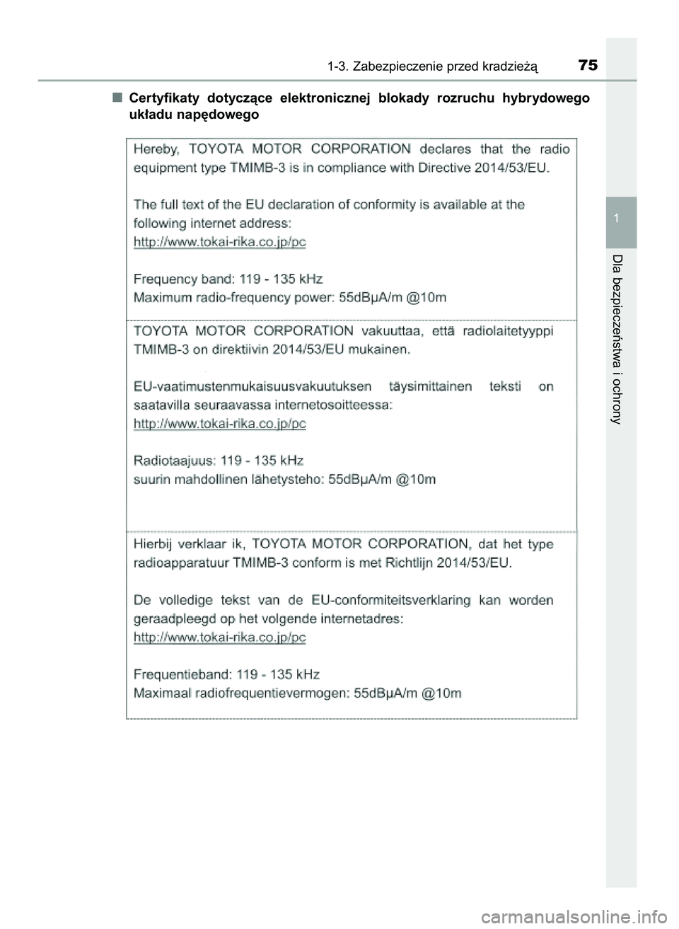 TOYOTA PRIUS PLUG-IN HYBRID 2021  Instrukcja obsługi (in Polish) Certyfikaty  dotyczàce  elektronicznej  blokady  rozruchu  hybrydowego
uk∏adu nap´dowego
1-3. Zabezpieczenie przed kradzie˝à75
1
Dla bezpieczeƒstwa i ochrony
36 Prius Plug_in HV OM47D72E  18/8/