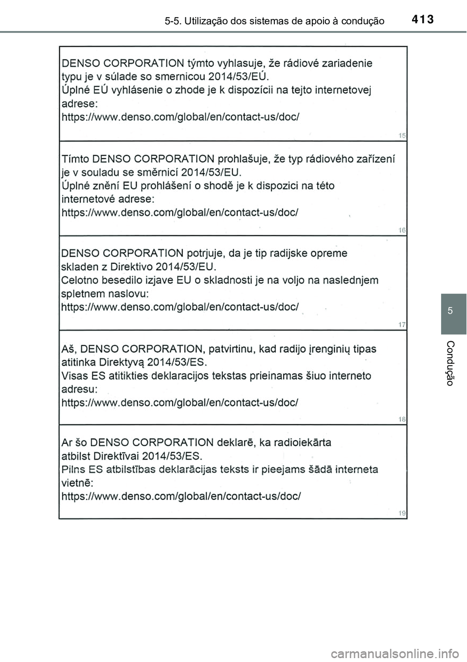 TOYOTA PRIUS PLUG-IN HYBRID 2021  Manual de utilização (in Portuguese) 4135-5. Utilização dos sistemas de apoio à condução
5
Condução 